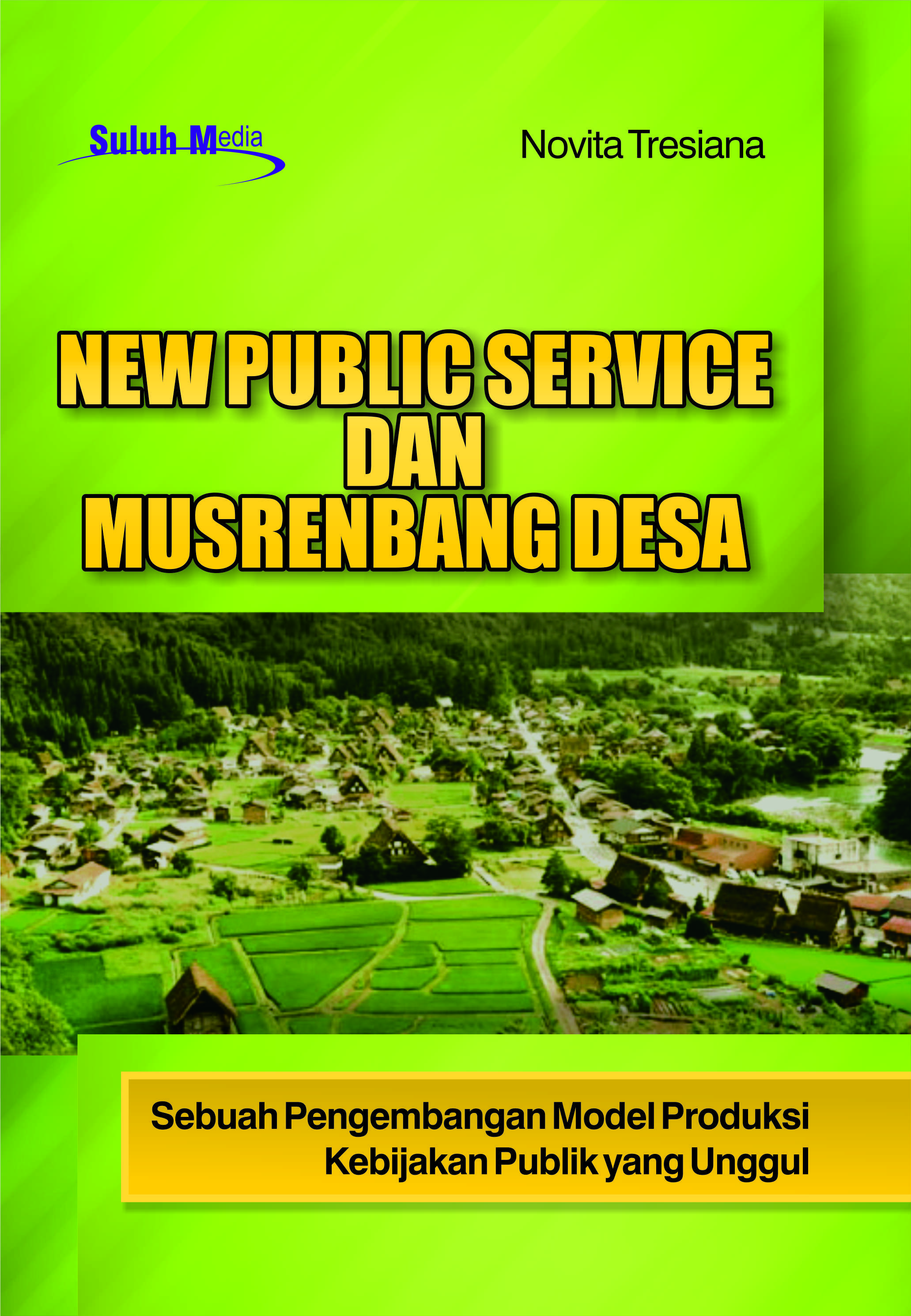 New public service dan musren Bank Desa [sumber elektronis]