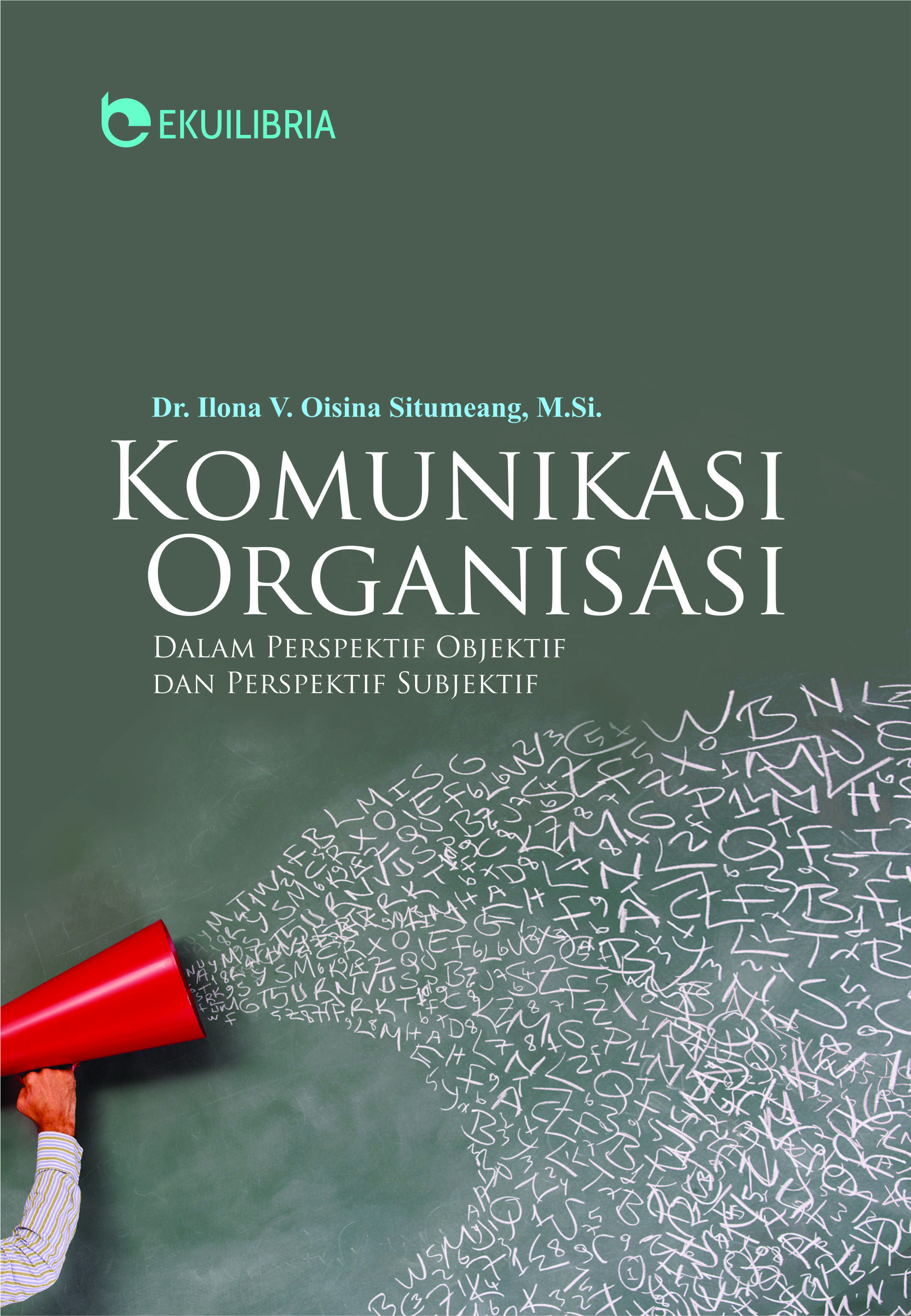 Komunikasi organisasi dalam perspektif objektif dan perspektif subjektif [sumber elektronis]