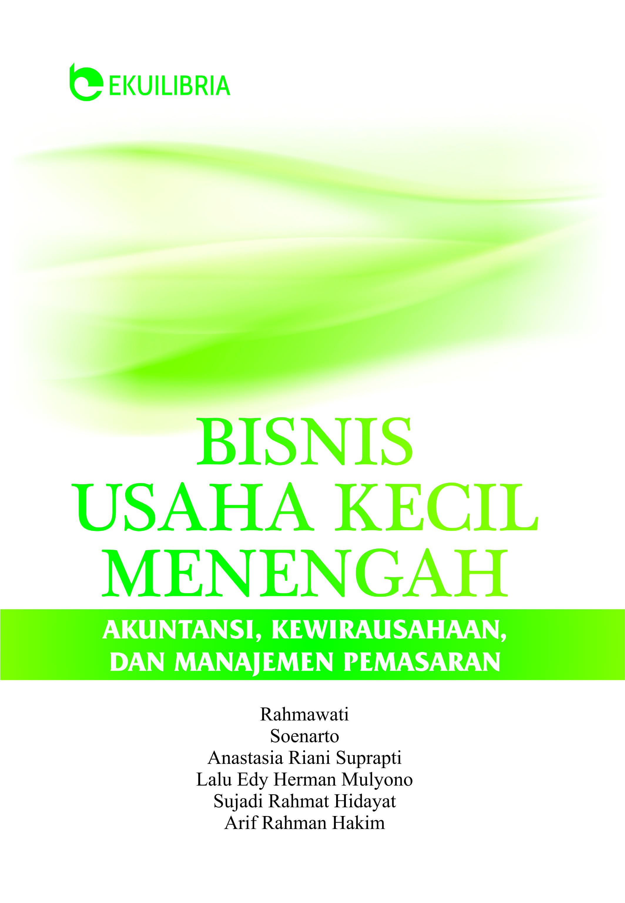 Bisnis usaha kecil menengah : akuntansi, kewirausahaan dan manajemen pemasaran [sumber elektronis]