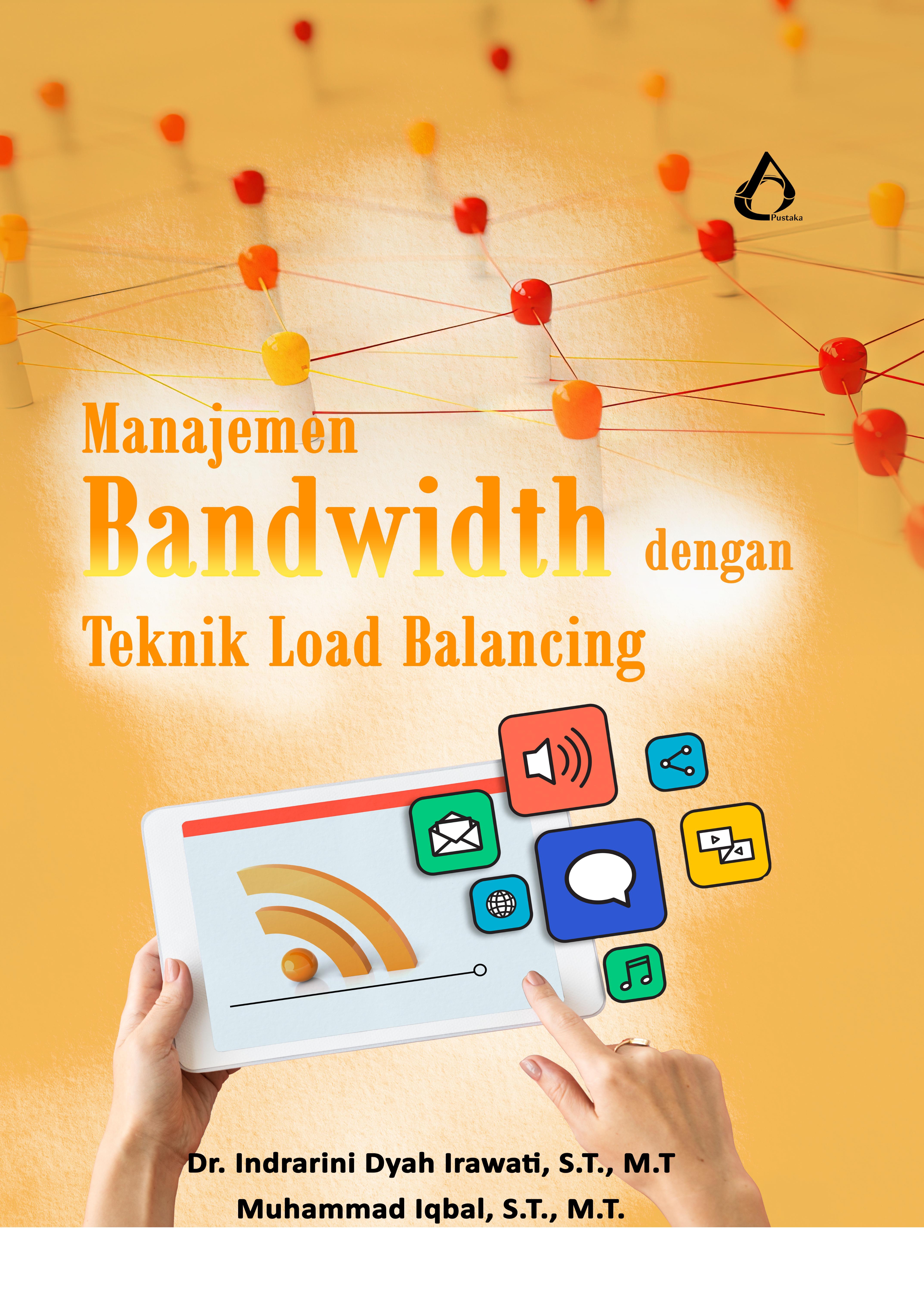 Manajemen bandwidth dengan teknik load balancing [sumber elektronis]