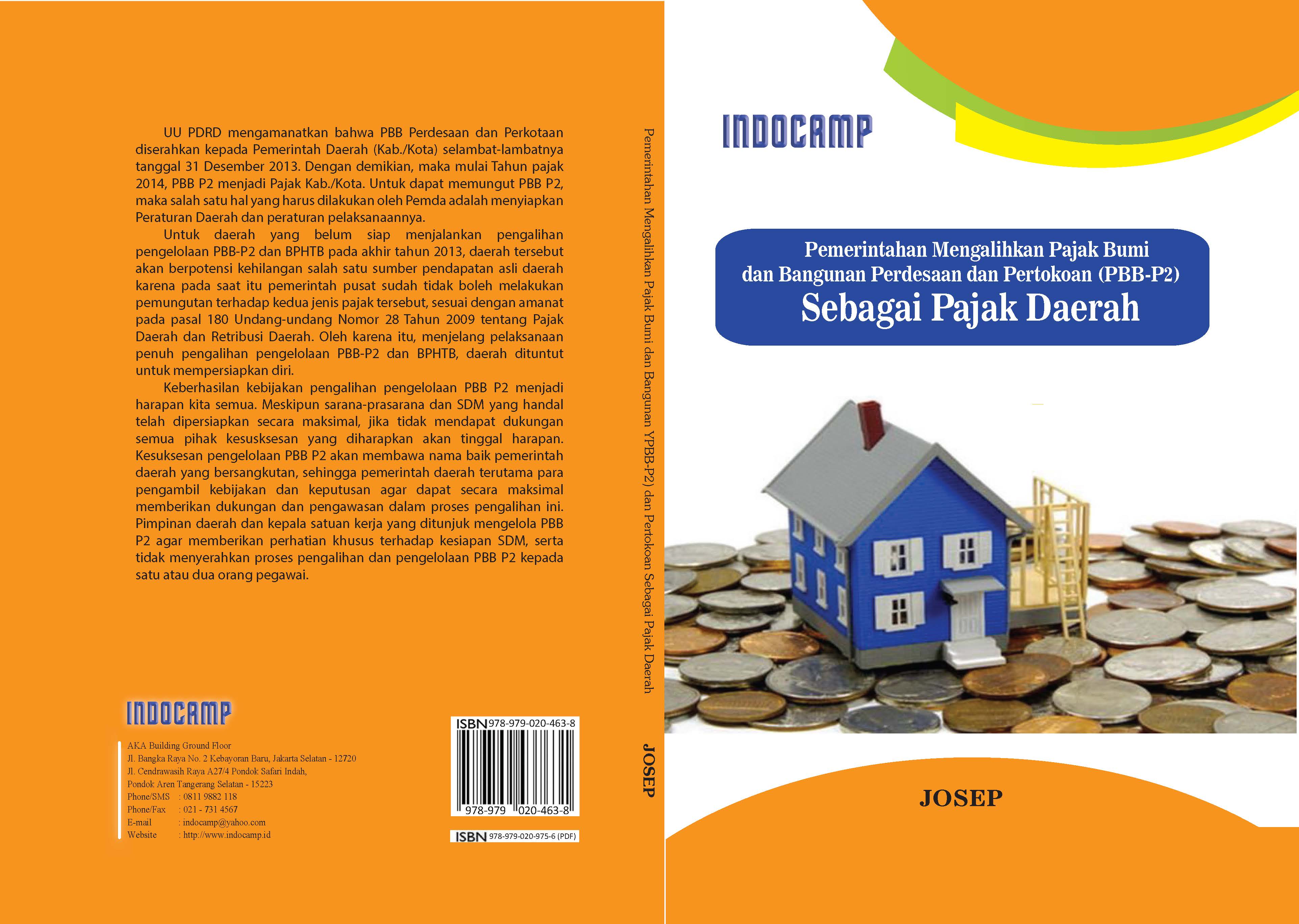 Pemerintahan mengalihkan pajak bumi dan bangunan perdesaan dan pertokoan (PBB-P2) sebagai pajak daerah [sumber elektronis]