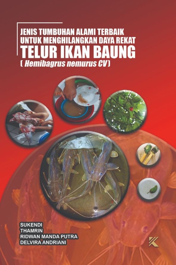 Jenis tumbuhan alami terbaik untuk menghilangkan daya rekat telur ikan baung (Hemibagrus nemurus CV) [sumber elektronis]