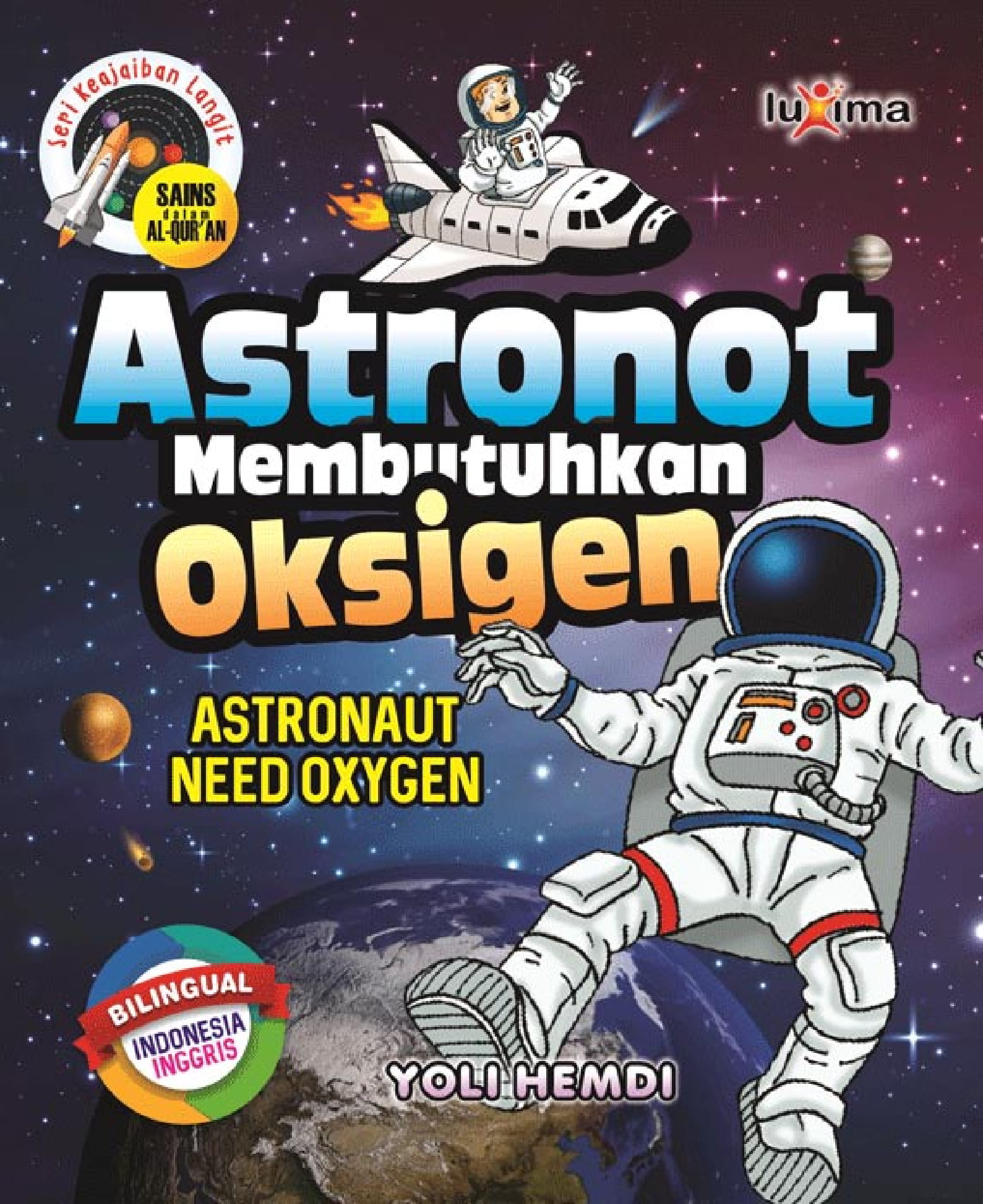 Astronot membutuhkan oksigen [sumber elektronis] = Astronaut need oxygen