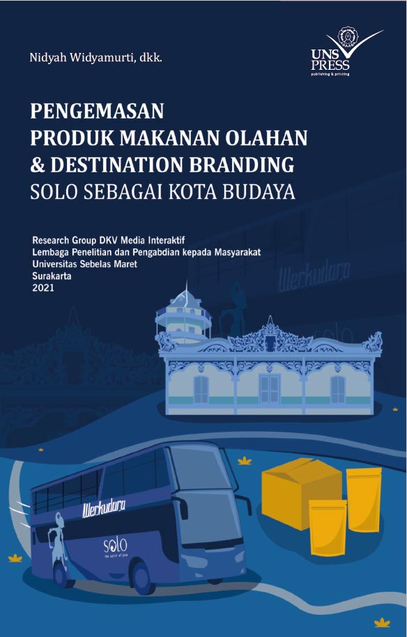 Pengemasan produk makanan olahan & destination branding Solo sebagai kota budaya [sumber elektronis]