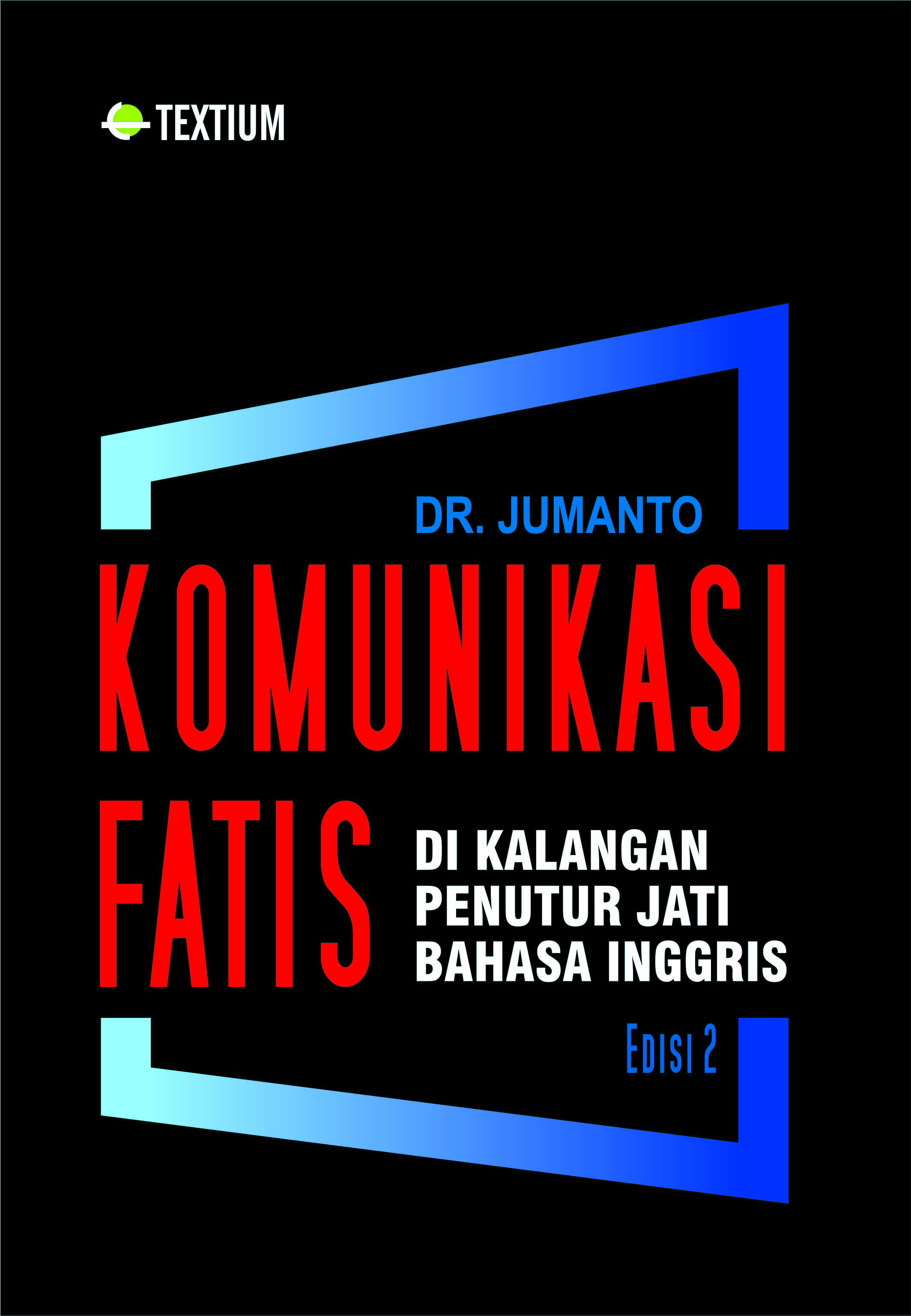 Komunikasi fatis di kalangan penutur jati Bahasa Inggris [sumber elektronis]