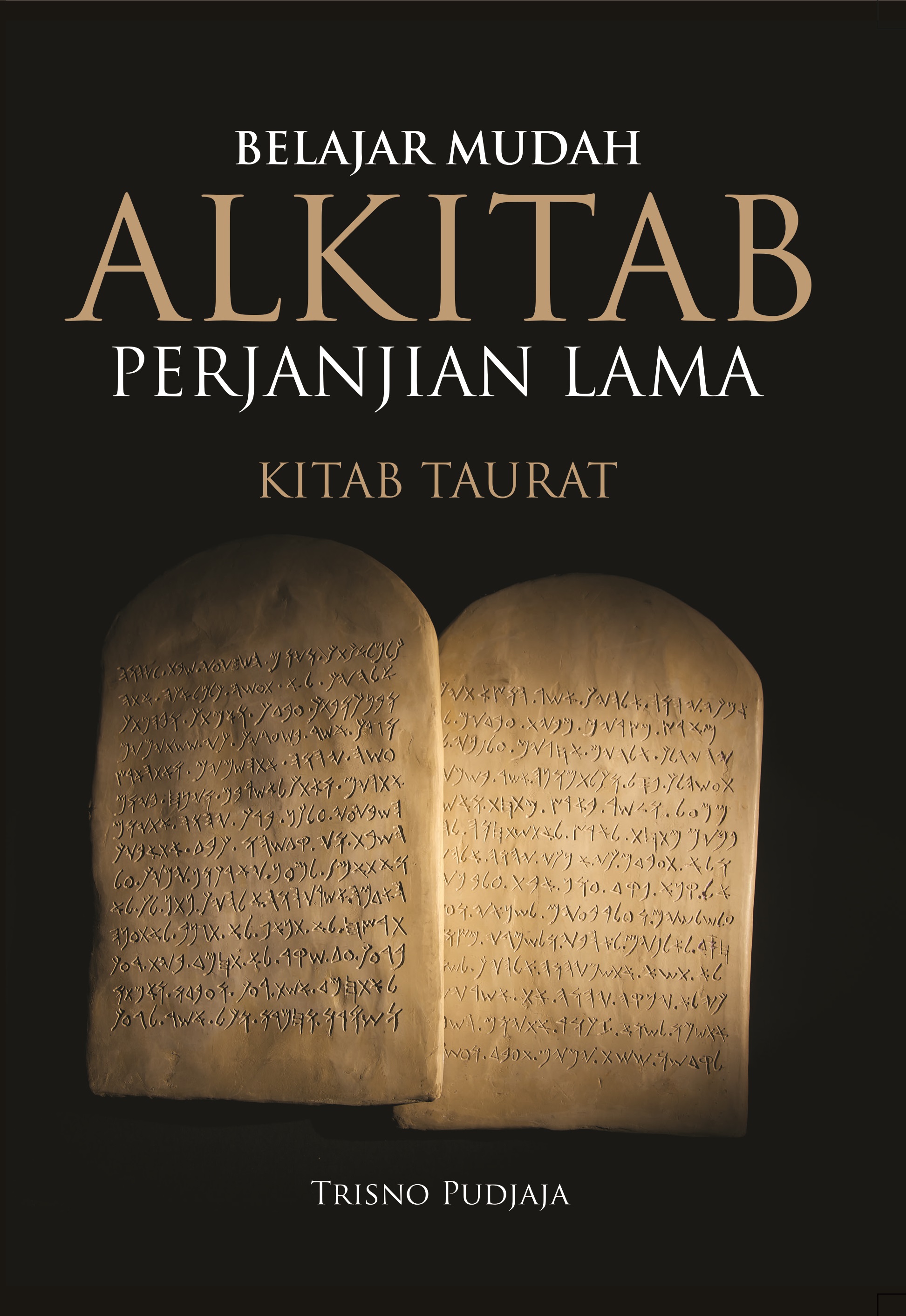 Belajar Mudah Alkitab Perjanjian Lama [sumber Elektronis] Kitab Taurat