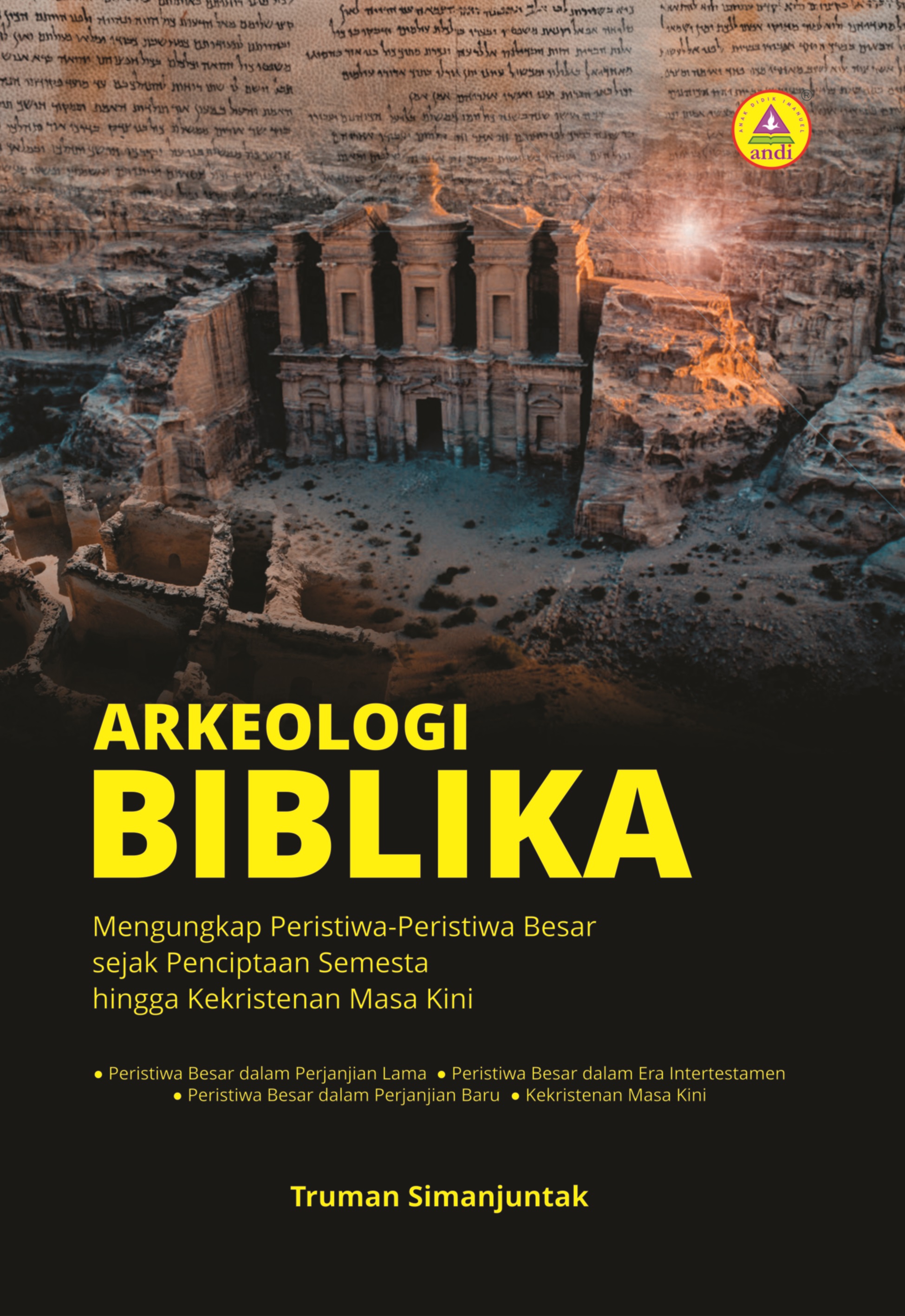 Arkeologi biblika [sumber elektronis] : mengungkap peristiwa-peristiwa besar dalam alkitab sampai kekristenan masa kini