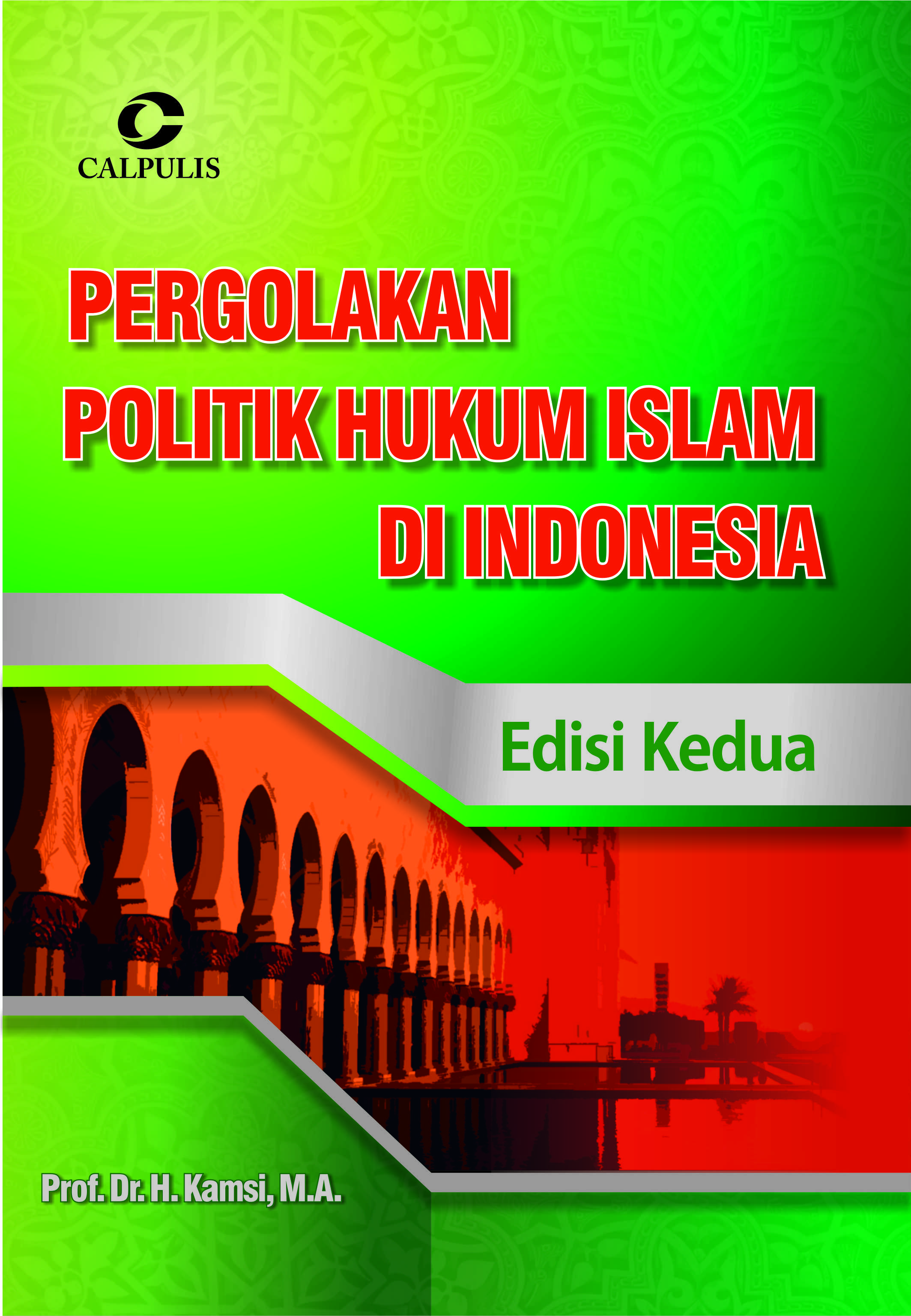 Pergolakan politik hukum Islam di Indonesia [sumber elektronis]