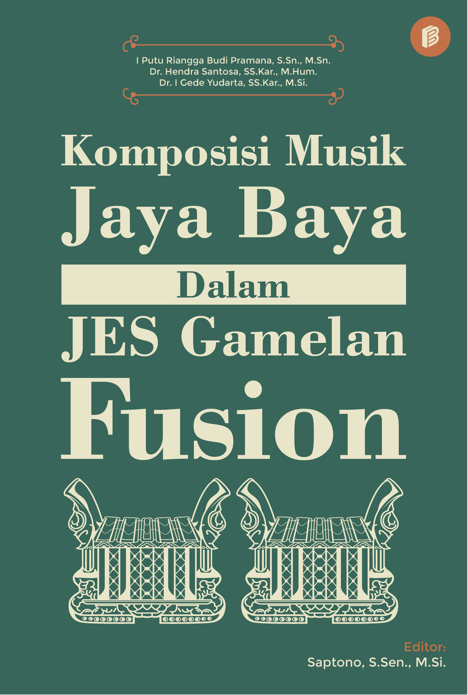 Komposisi musik Jaya Baya dalam JES gamelan fusion [sumber elektronis]