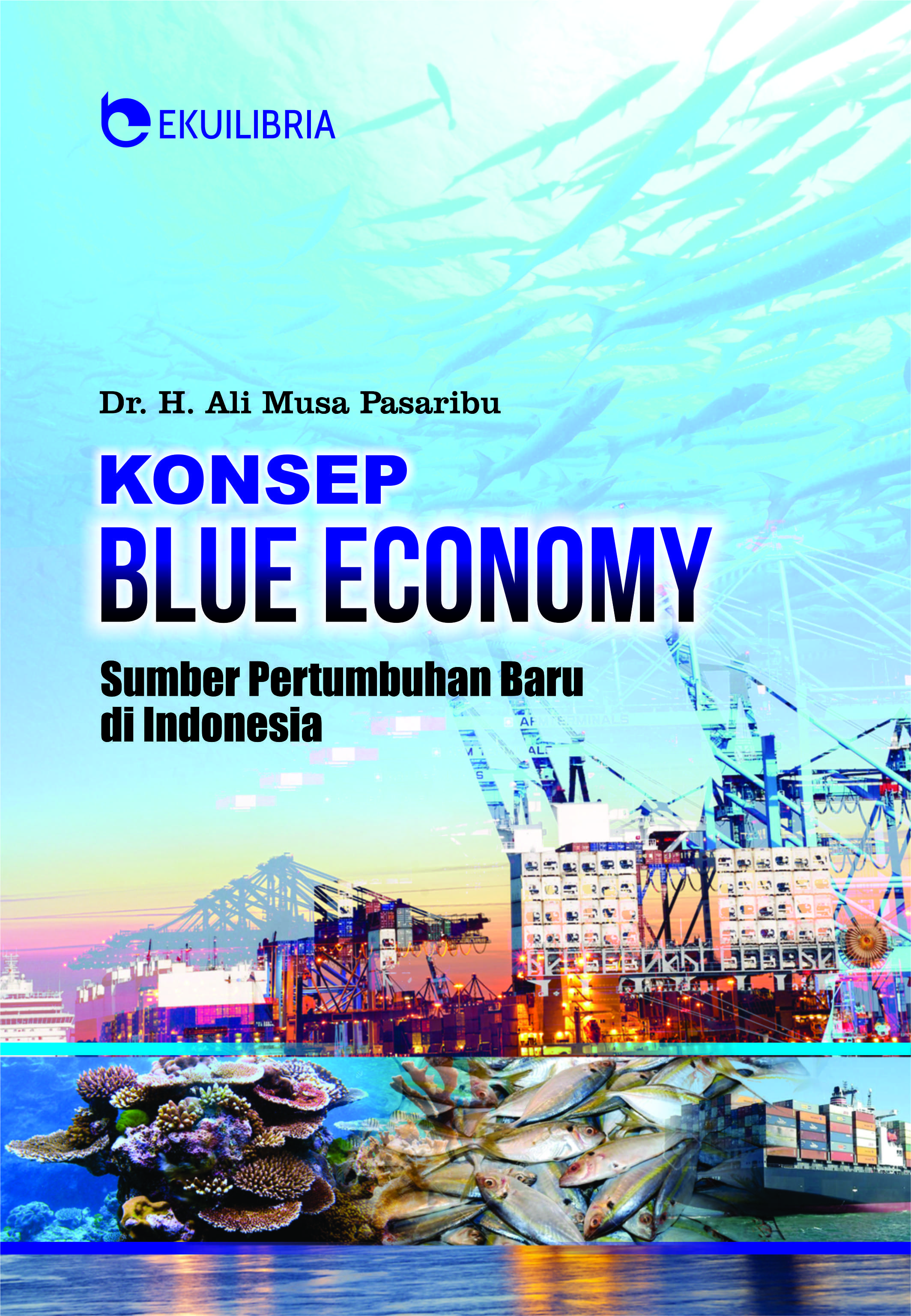 Blue economics sumber pertumbuhan baru di Indonesia [sumber elektronis]