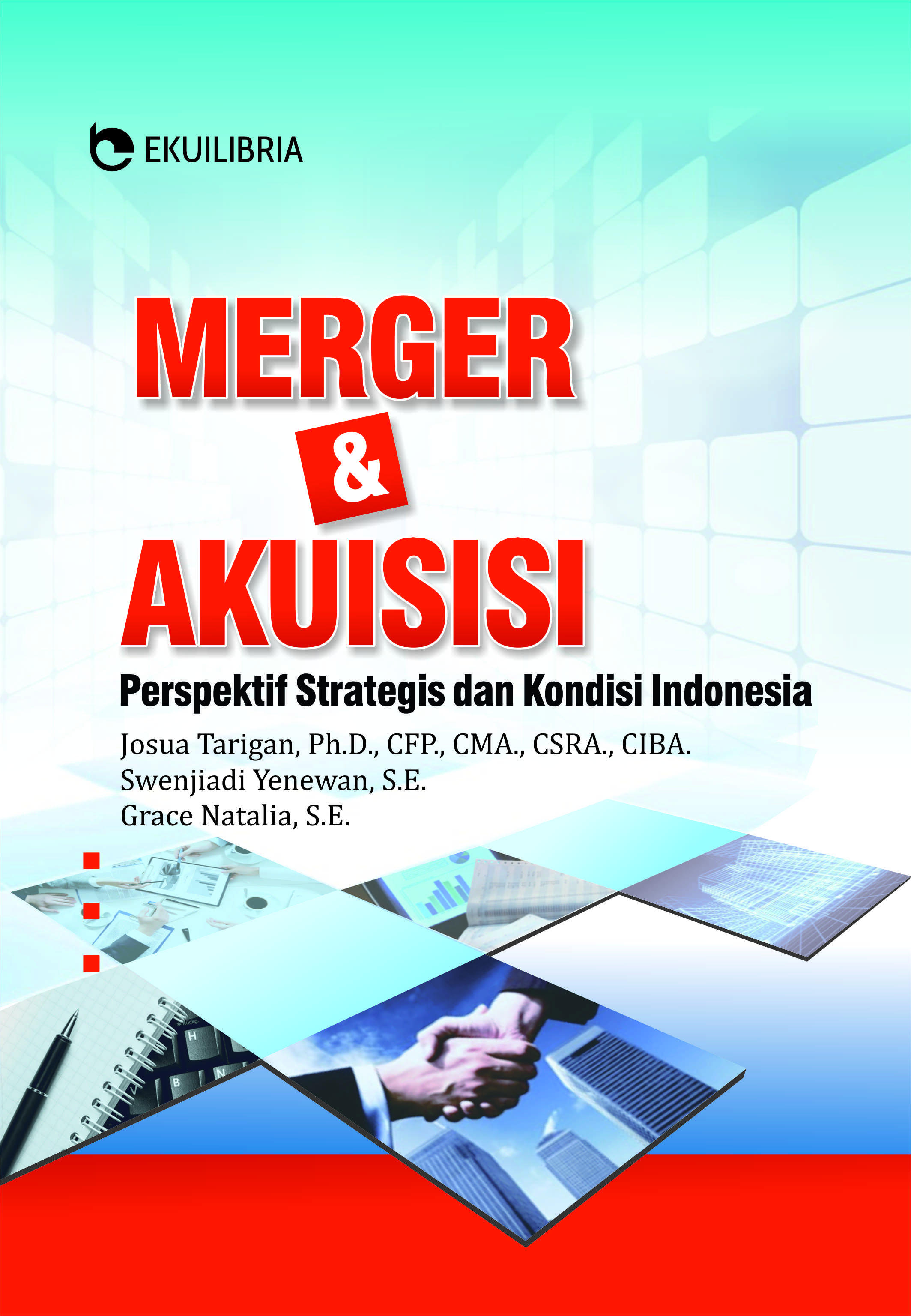 Merger dan akuisisi: dari perspekti f strategis dan kondisi indonesia (pendekatan konsep dan studi kasus [sumber elektronis]