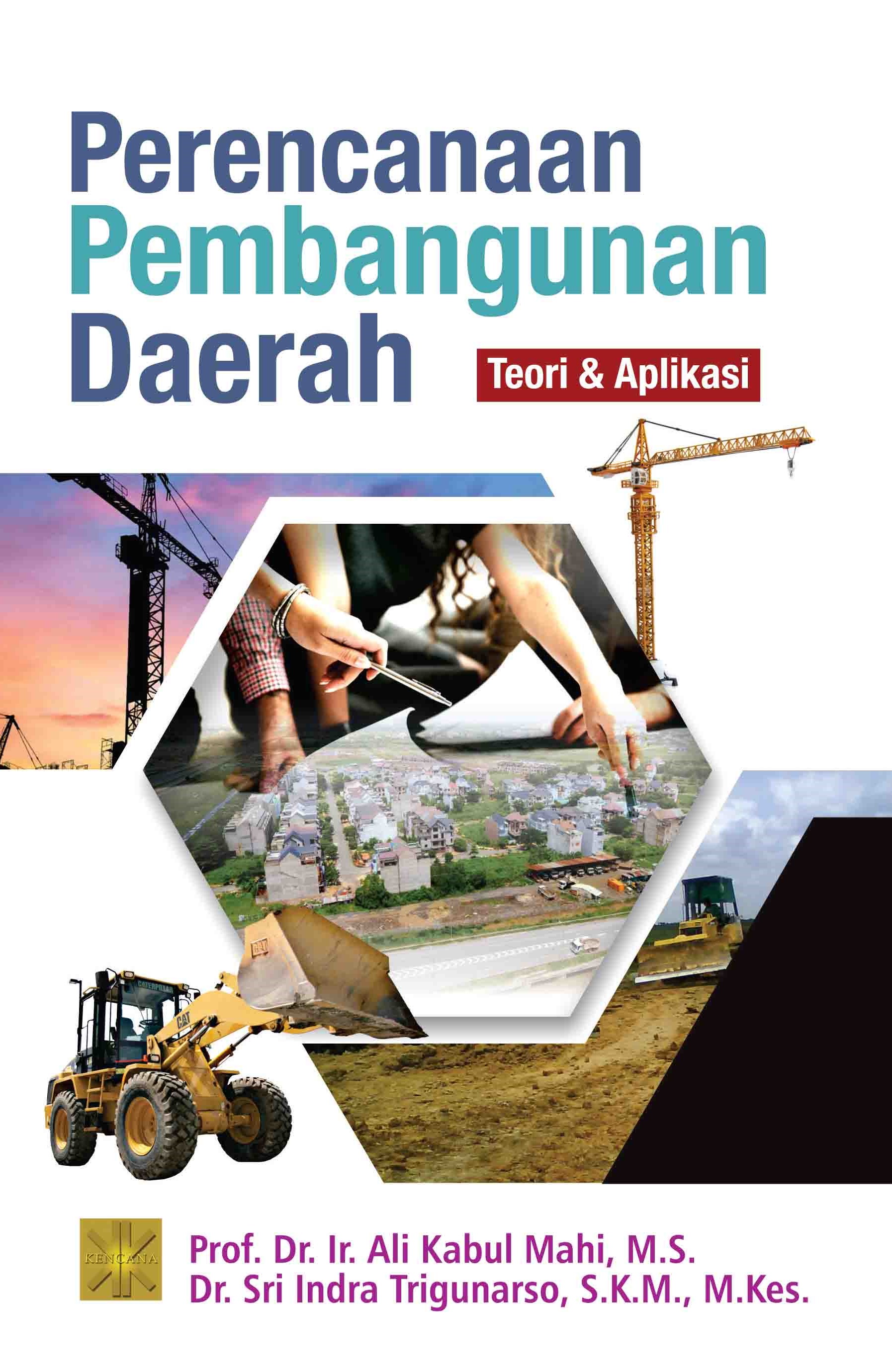 Perencanaan pembangunan daerah [sumber elektronis] : teori dan aplikasi