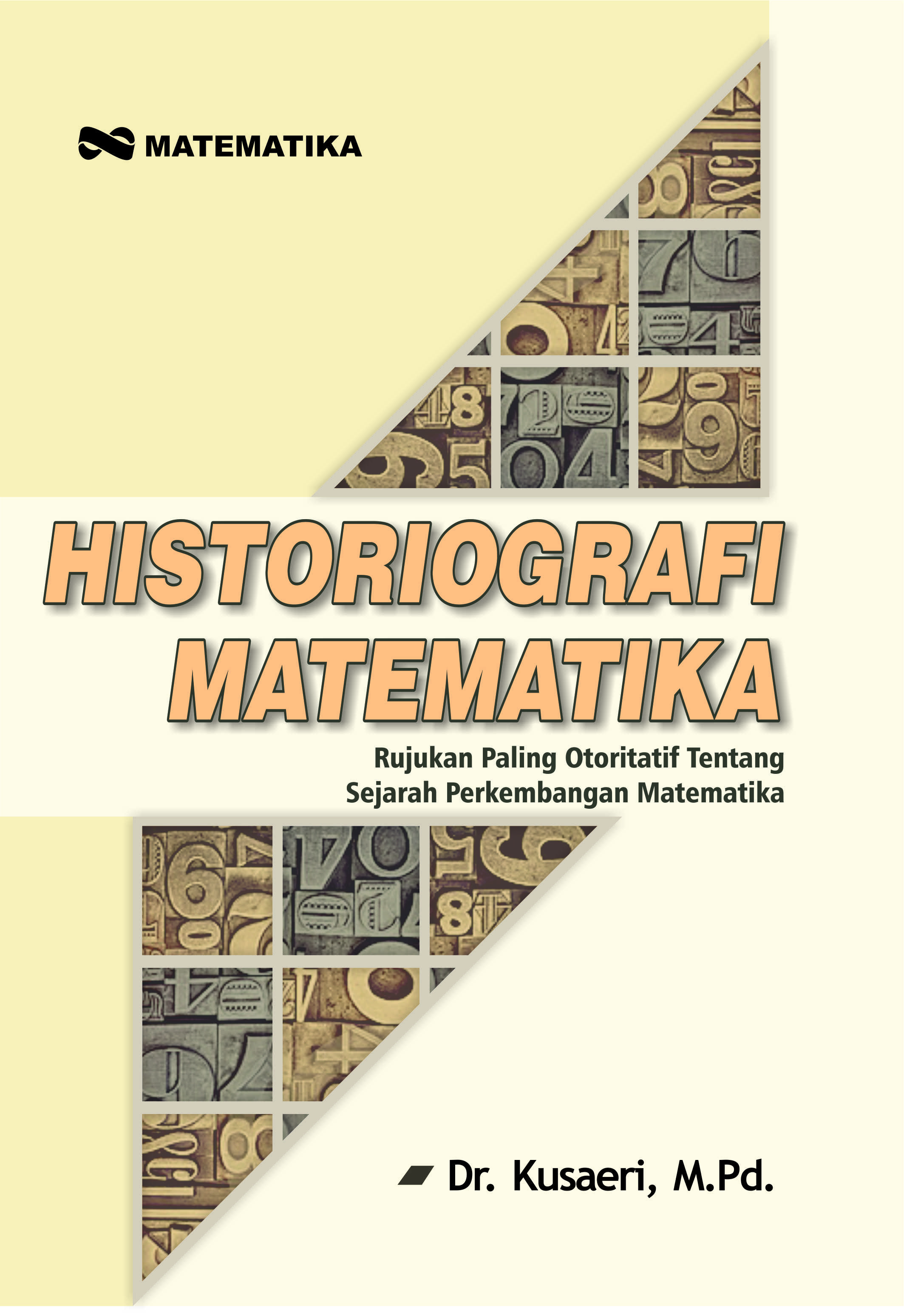 Histografi matematika rujukan paling otoritatif tentang sejarah perkembangan matematika [sumber elektronis]