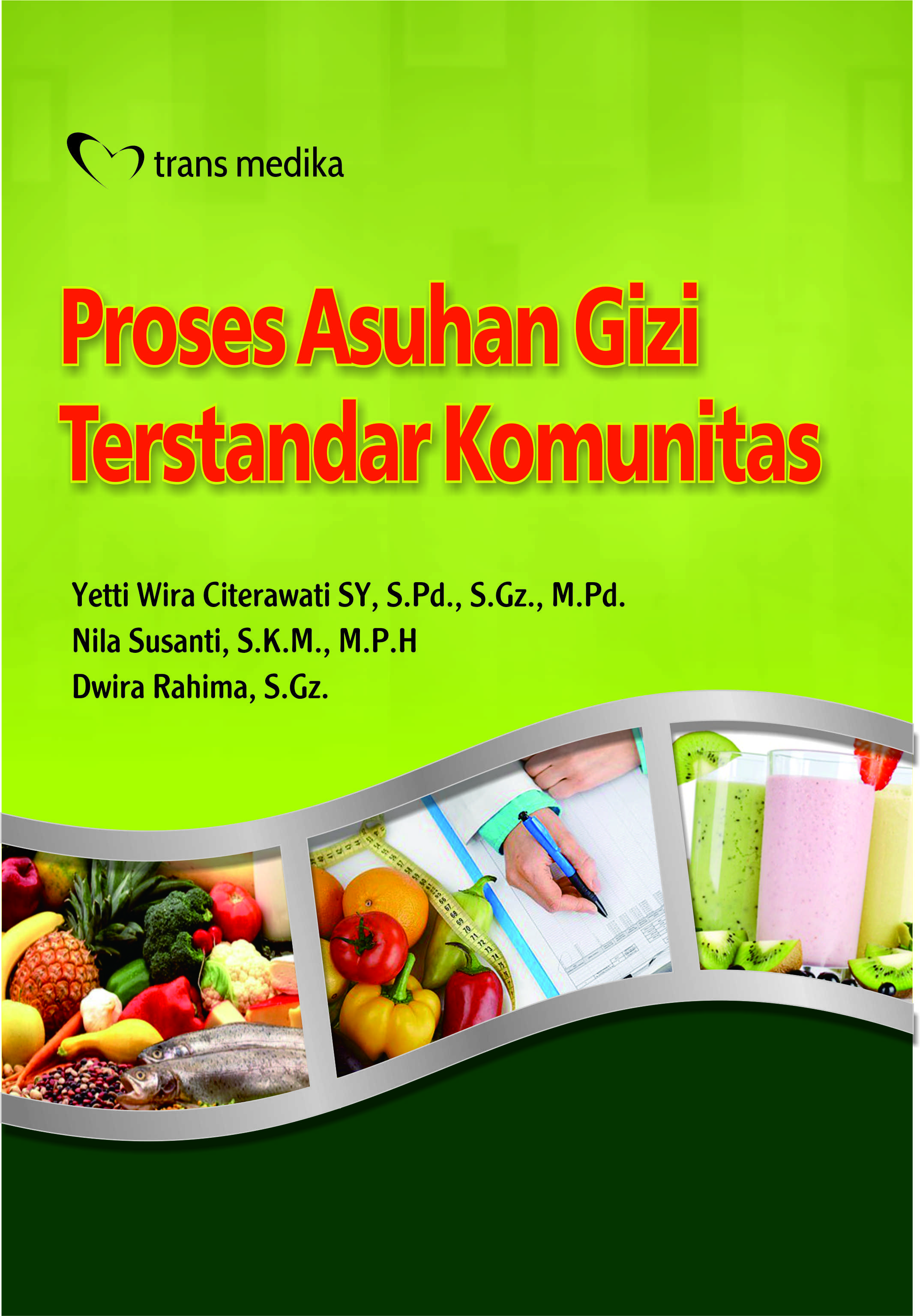 Proses asuhan gizi terstandar komunitas [sumber elektronis]