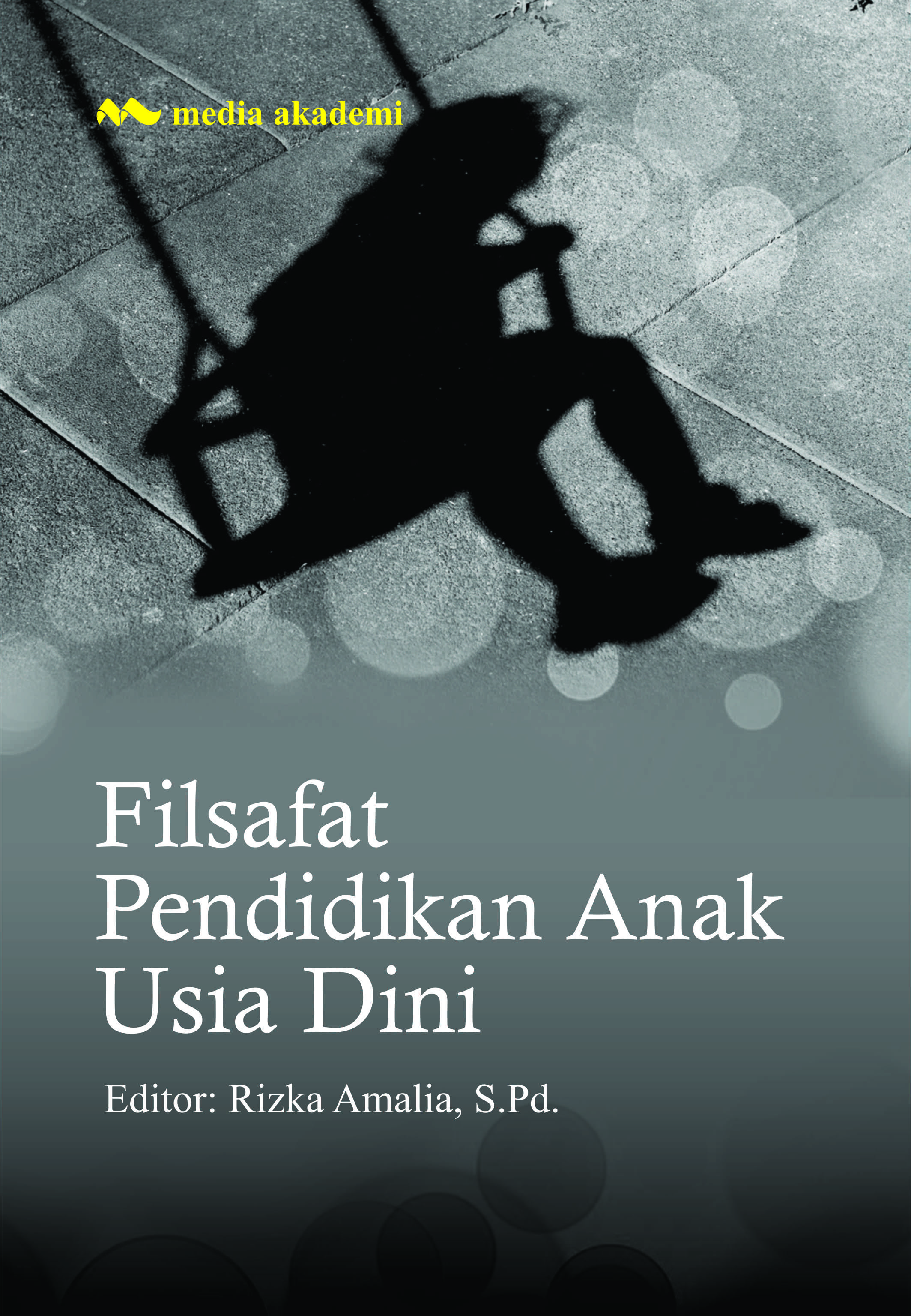 Filsafat pendidikan anak usia dini [sumber elektronis]