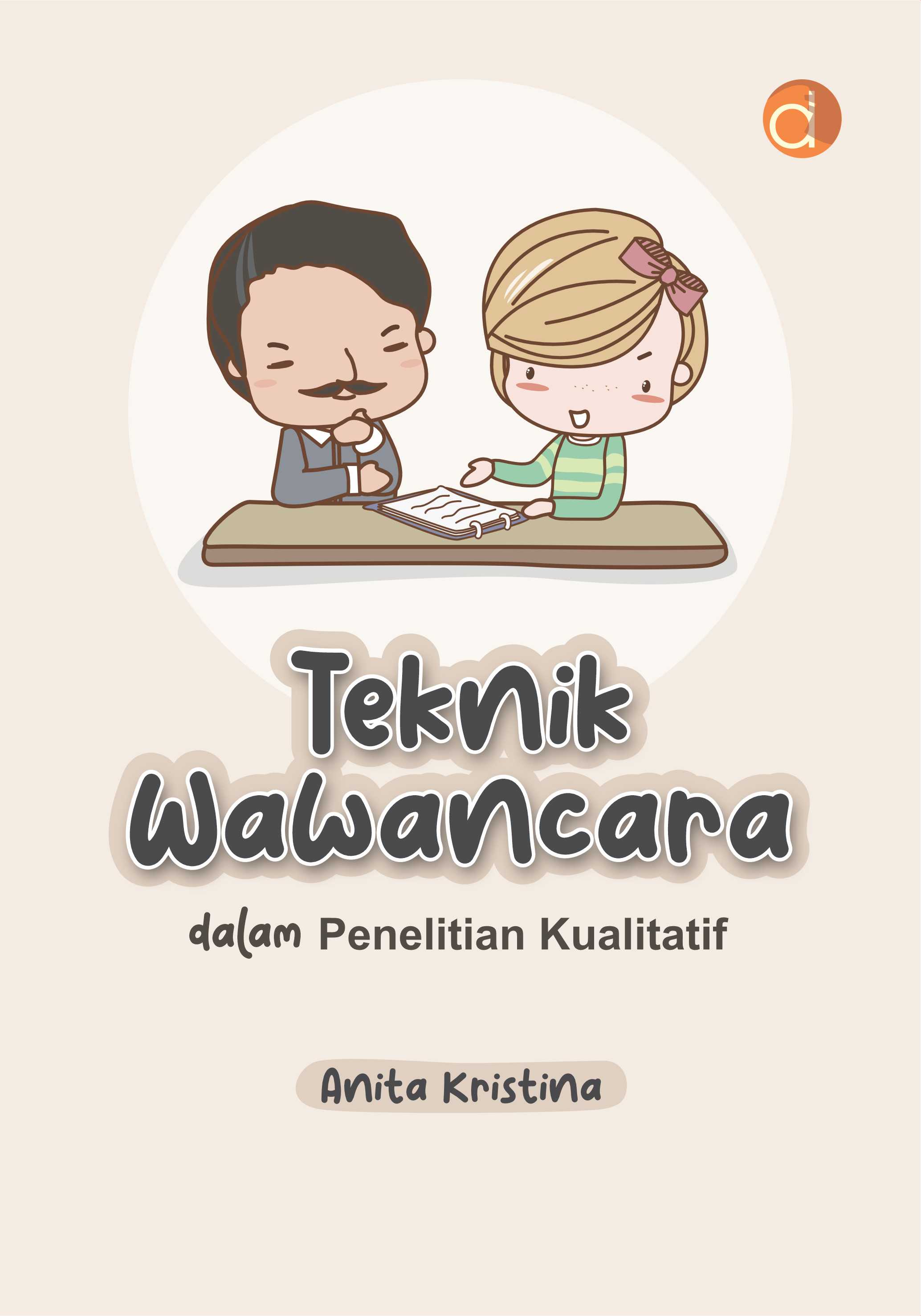 Teknik wawancara dalam penelitian kualitatif [sumber elektronis]