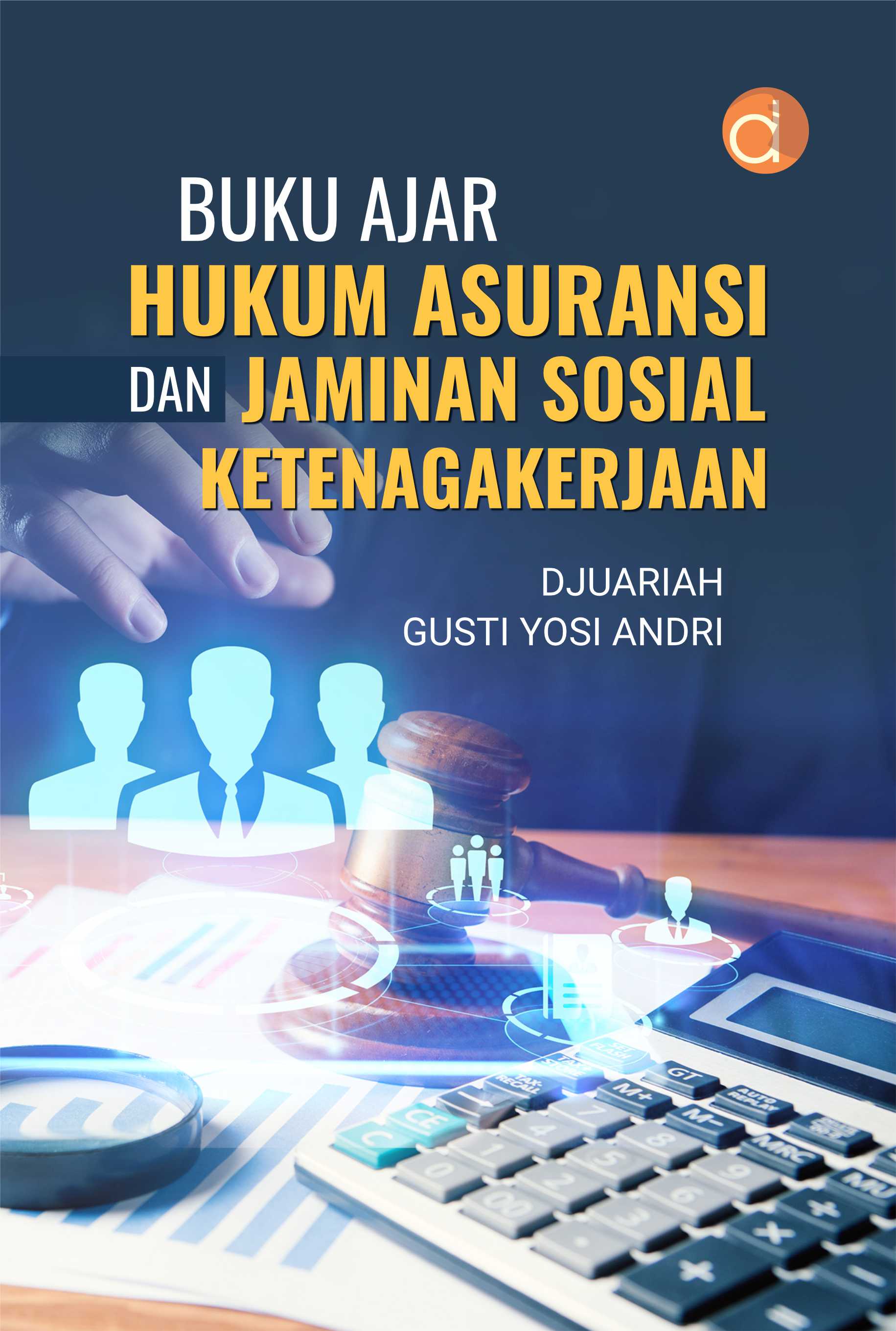 Hukum asuransi dan jaminan sosial ketenagakerjaan [sumber elektronis] : buku ajar