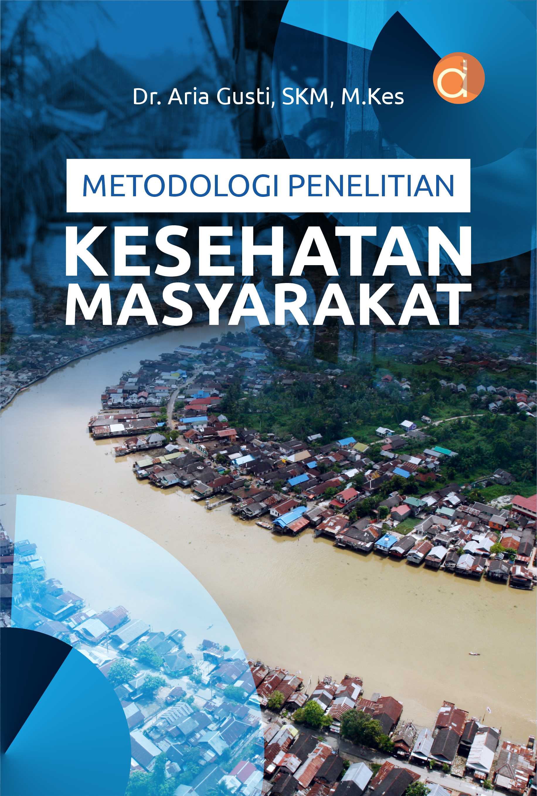 Metodologi penelitian kesehatan masyarakat [sumber elektronis]