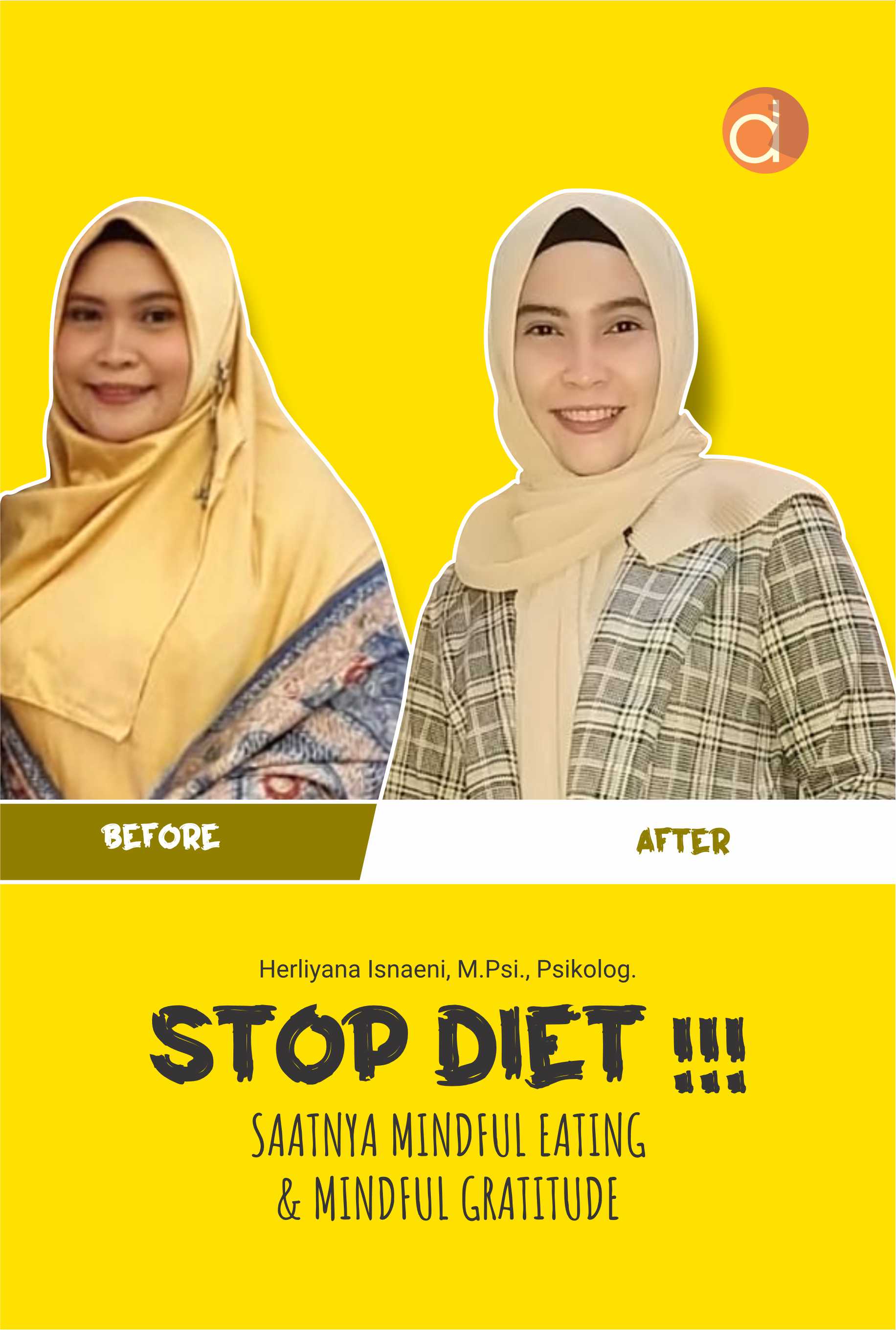 Stop diet !!! saatnya mindful eating & mindful gratitude [sumber elektronis]