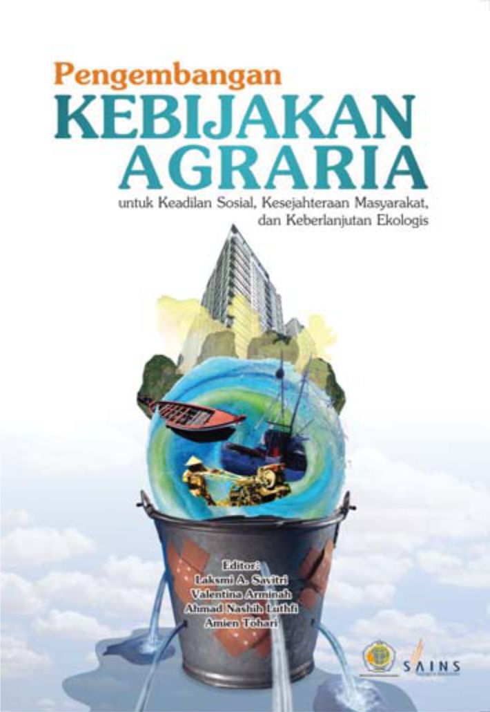 Pengembangan kebijakan agraria [sumber elektronis] : untuk keadilan sosial, kesejahteraan masyarakat dan keberlangsungan ekologis