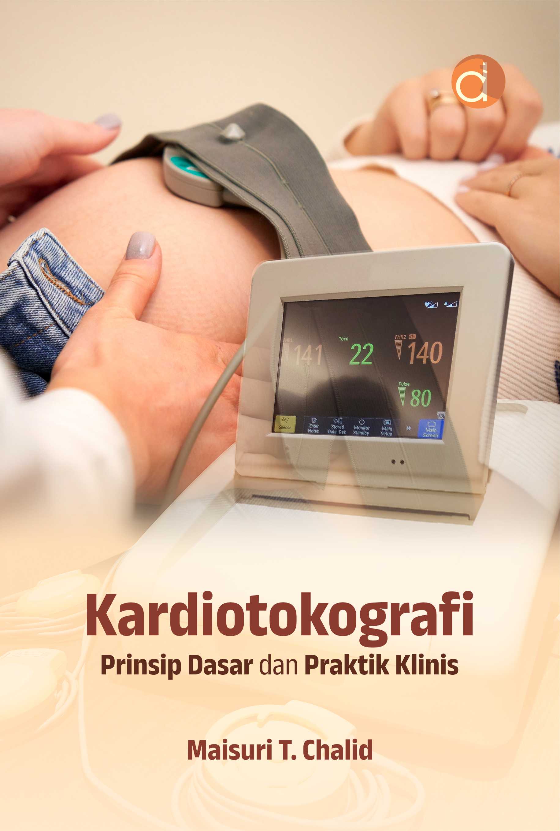 Kardiotokografi prinsip dasar dan praktik klinis [sumber elektronis]