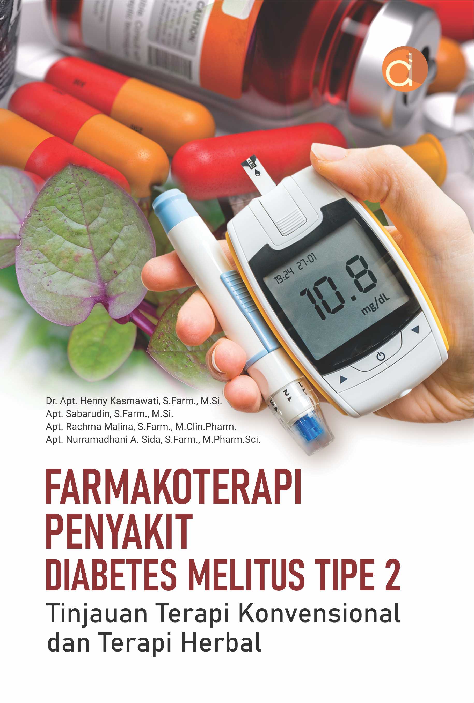 Farmakoterapi penyakit diabetes melitus tipe 2 [sumber elektronis] : tinjauan terapi konvensional dan terapi herbal