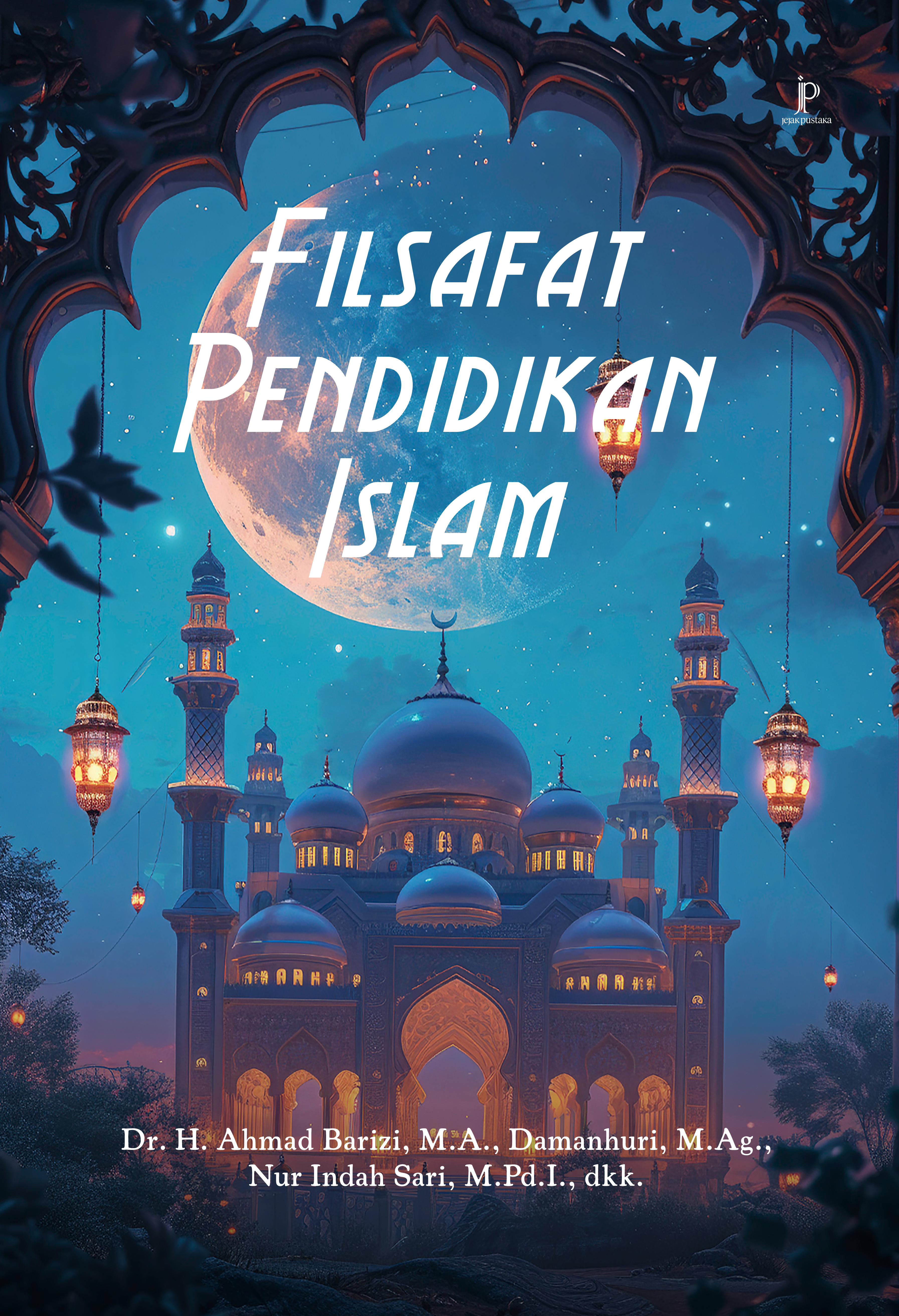 Filsafat pendidikan Islam [sumber elektronis]