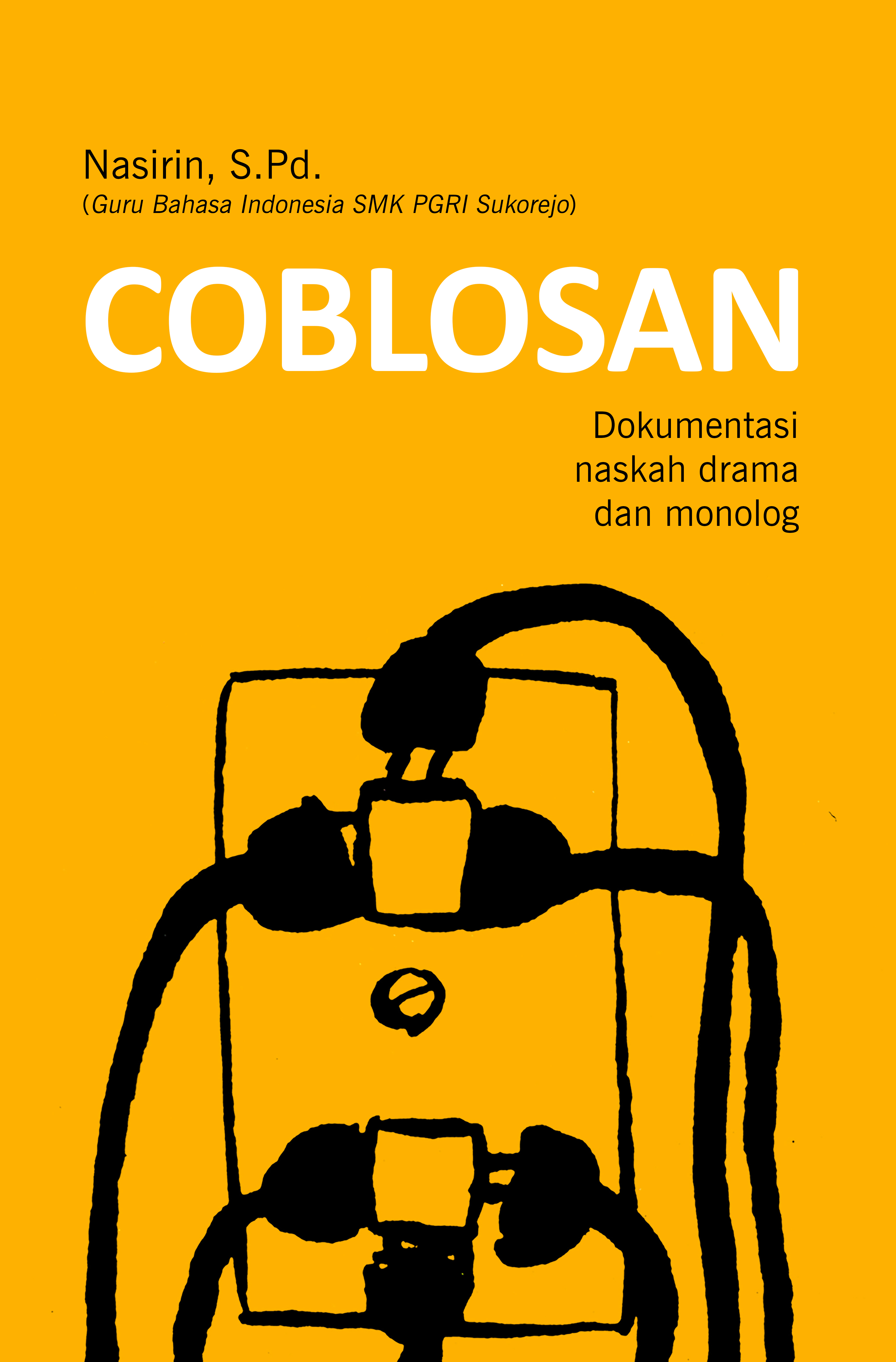 Coblosan [sumber elektronis] : dokumentasi naskah drama dan monolog