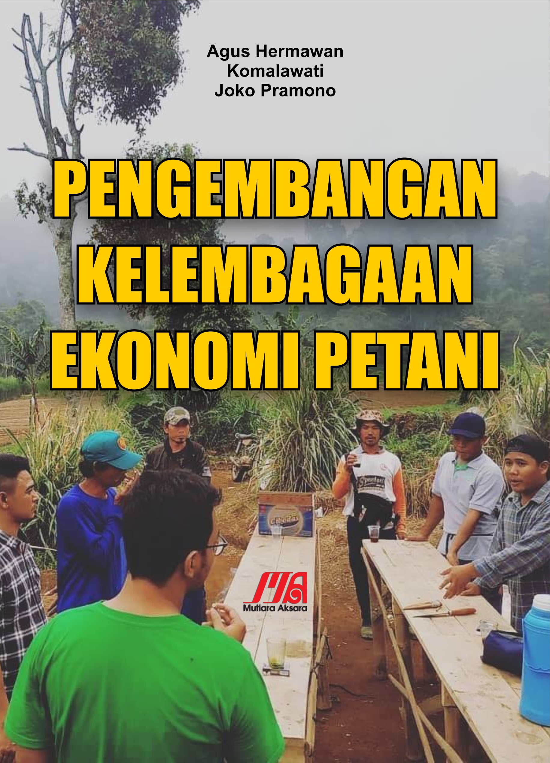 Pengembangan kelembagaan ekonomi petani [sumber elektronis]