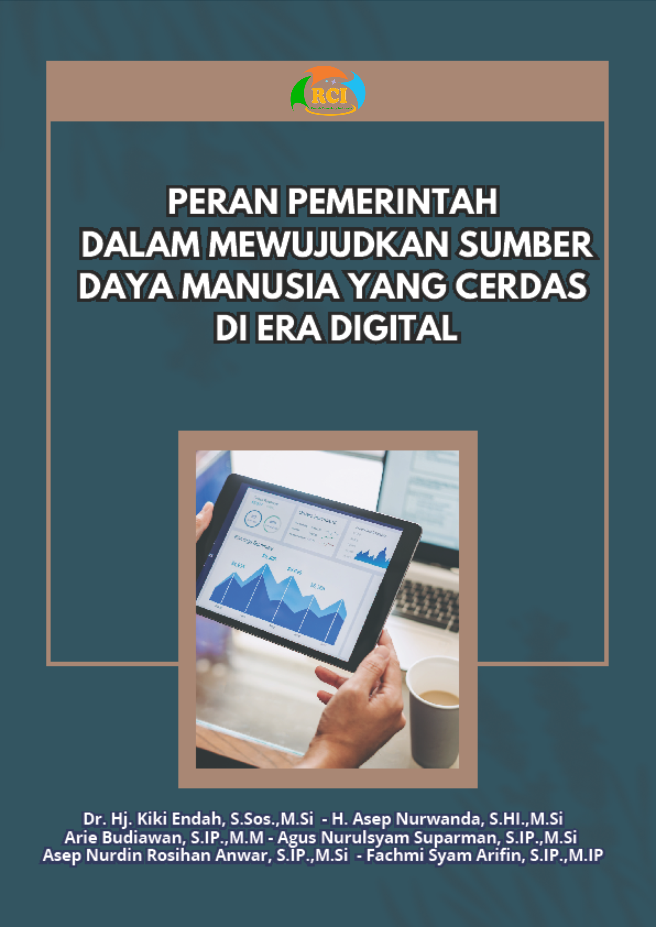 Peran pemerintah dalam mewujudkan sumber daya manusia yang cerdas di era digital [sumber elektronis]