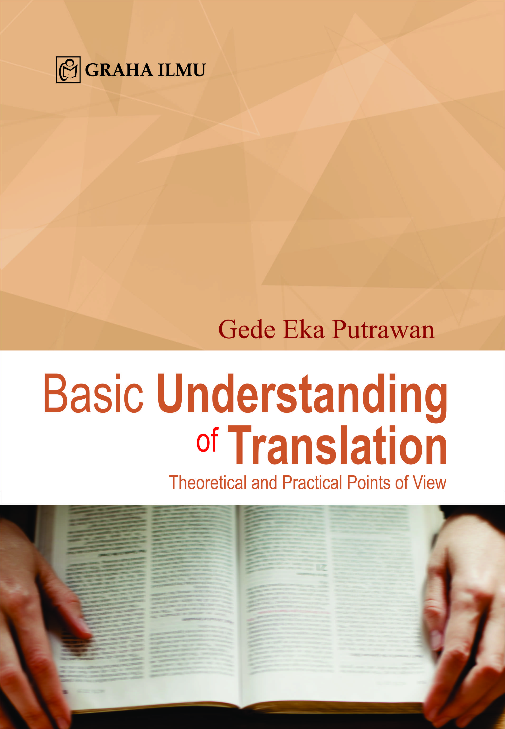 Basic understanding of translation : theoretical and practical points of view