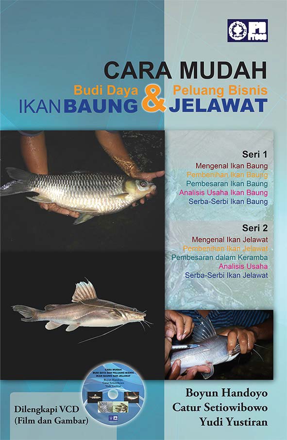 Cara mudah budidaya dan peluang bisnis ikan baung dan jelawat [sumber elektronis]