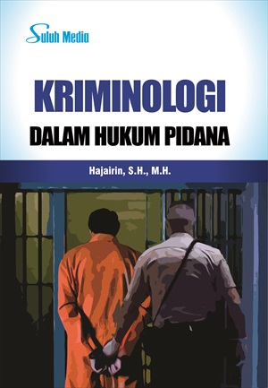 Konsep krimonologi dalam hukum pidana