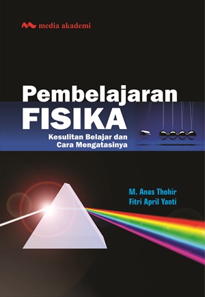 PEMBELAJARAN FISIKA: Kesulitan Belajar dan Cara Mengatasinya