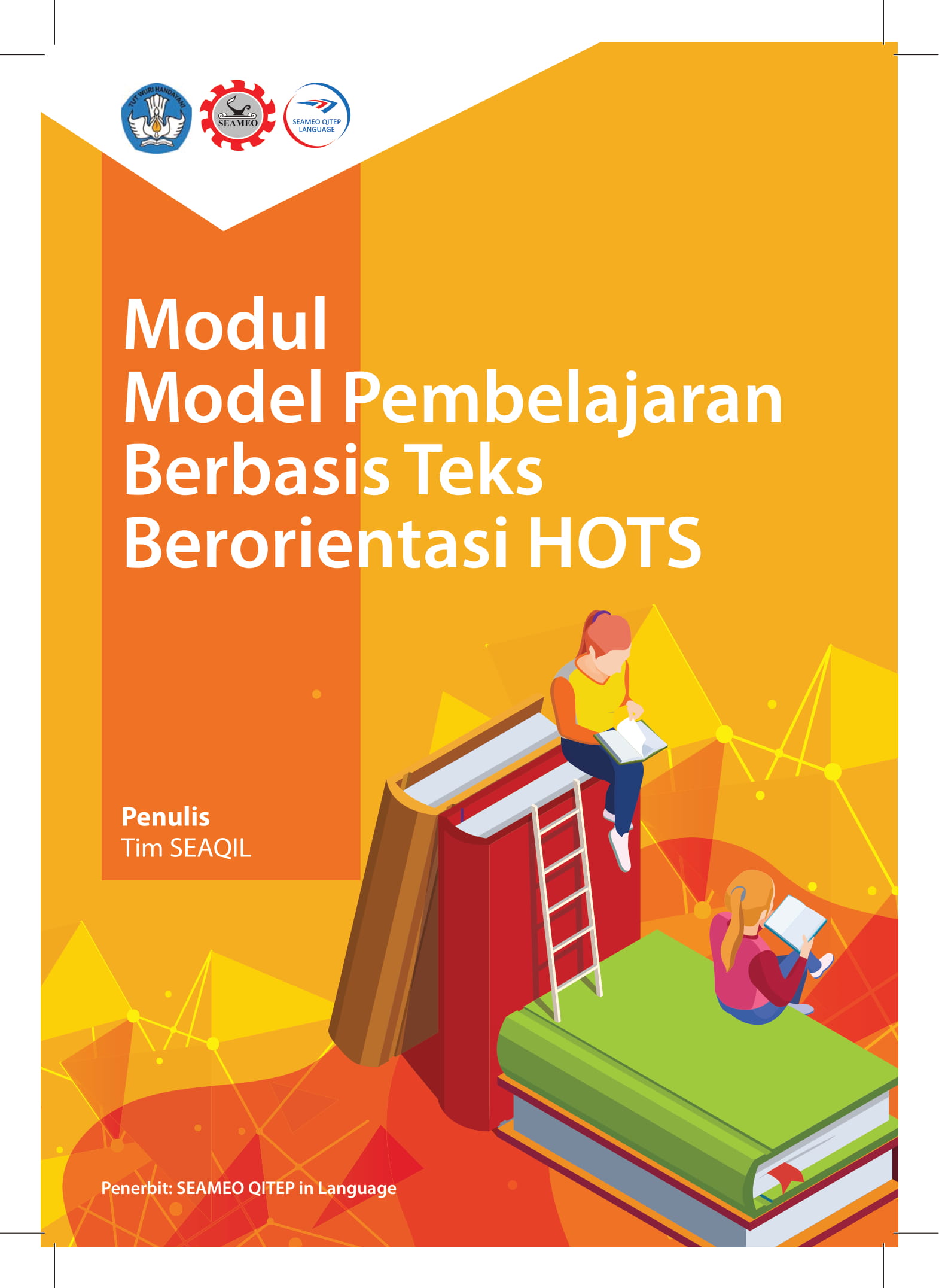 Modul model pembelajaran berbasis teks berorientasi HOTs [sumber elektronis]