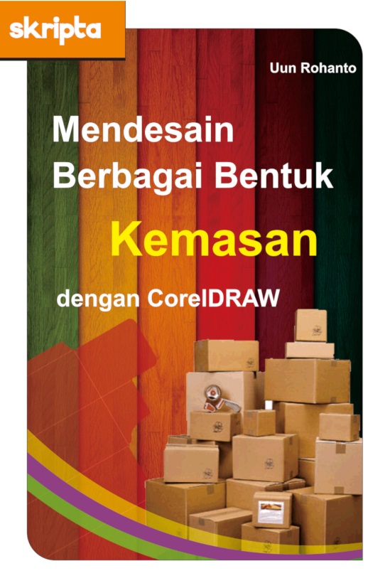 Mendesain berbagai bentuk kemasan dengan Coreldraw [sumber elektronis]