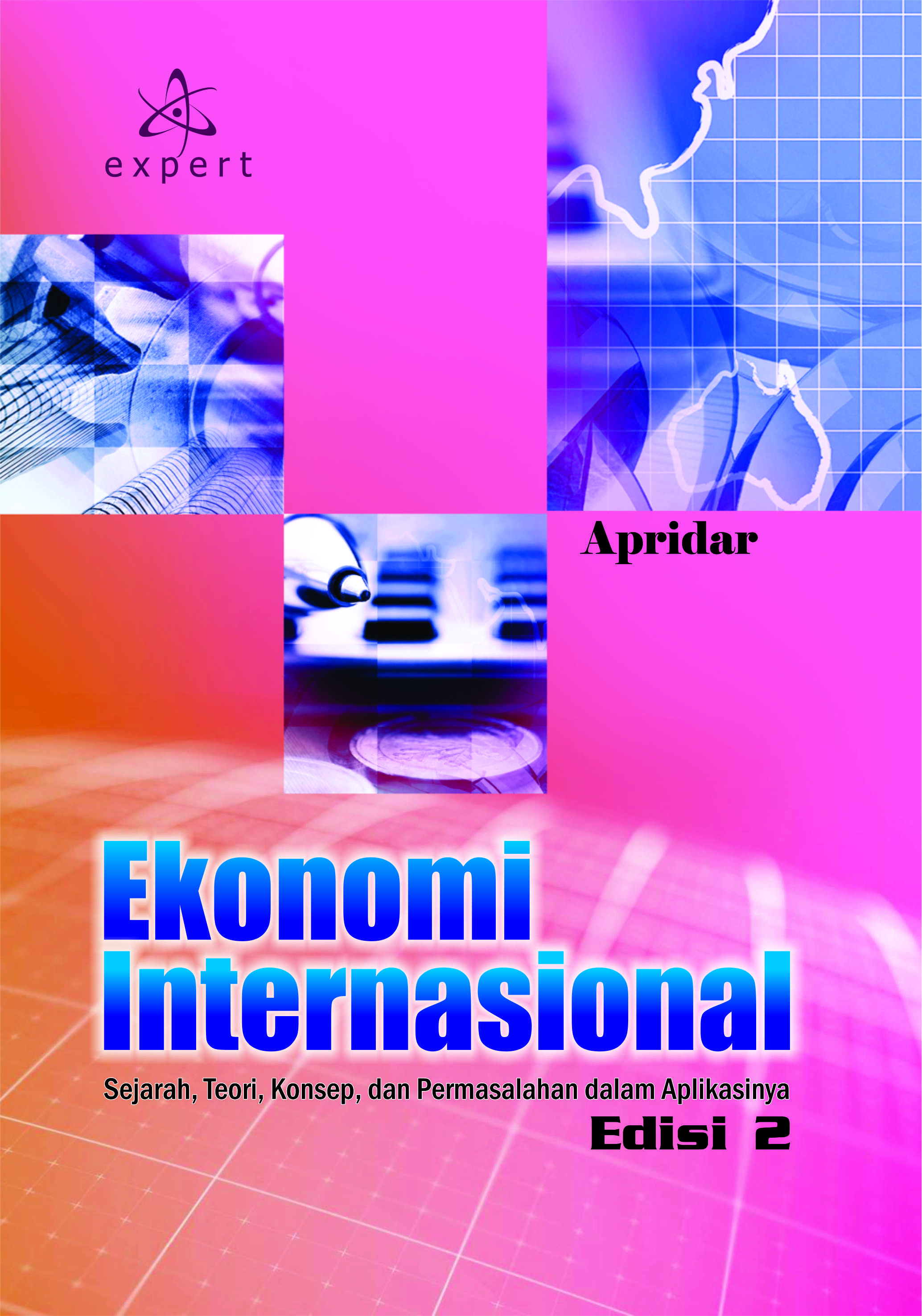 Ekonomi internasional : sejarah, teori, konsep dan permasalah dalam aplikasinya [sumber elektronis]