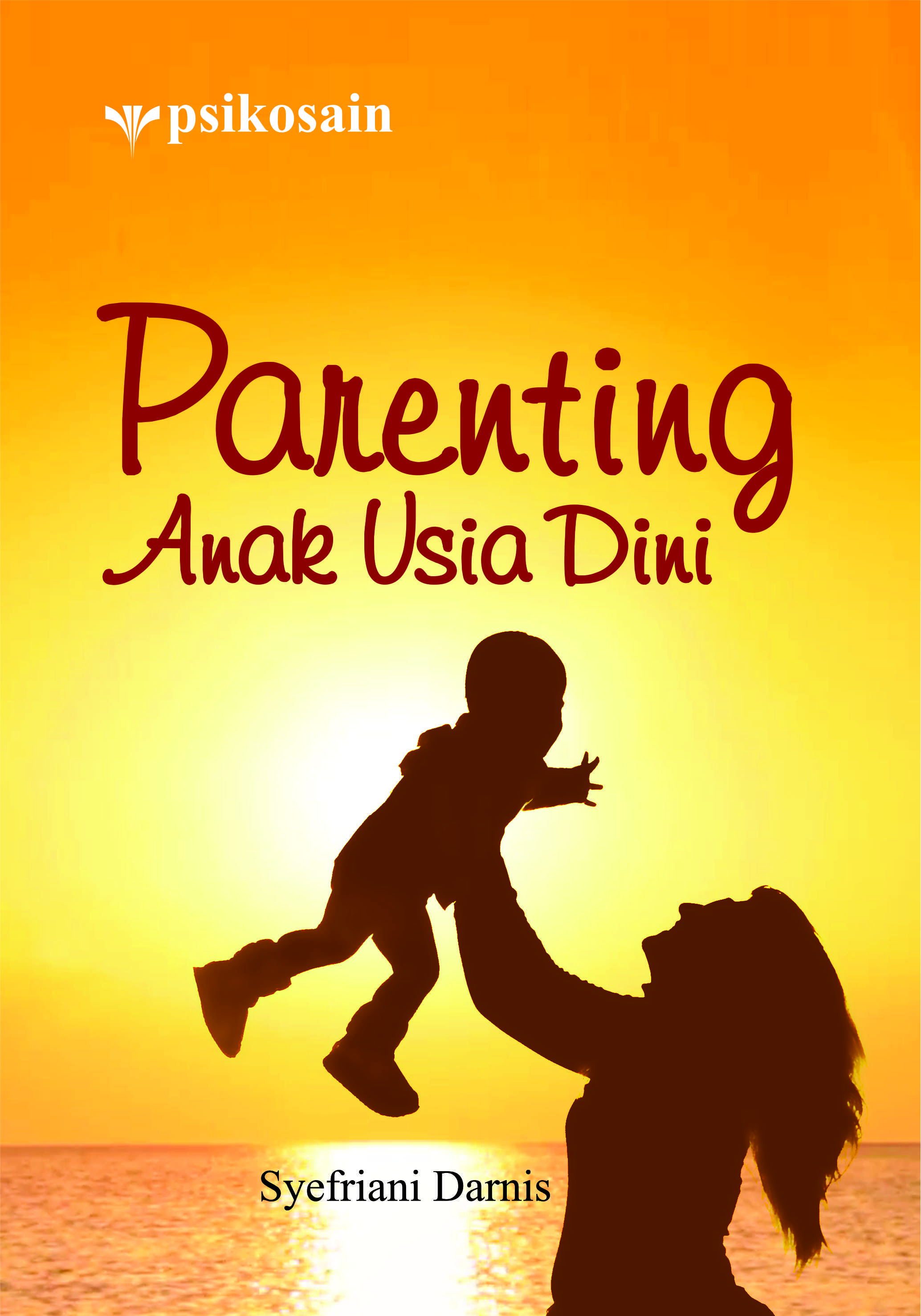 Parenting anak usia dini [sumber elektronis]