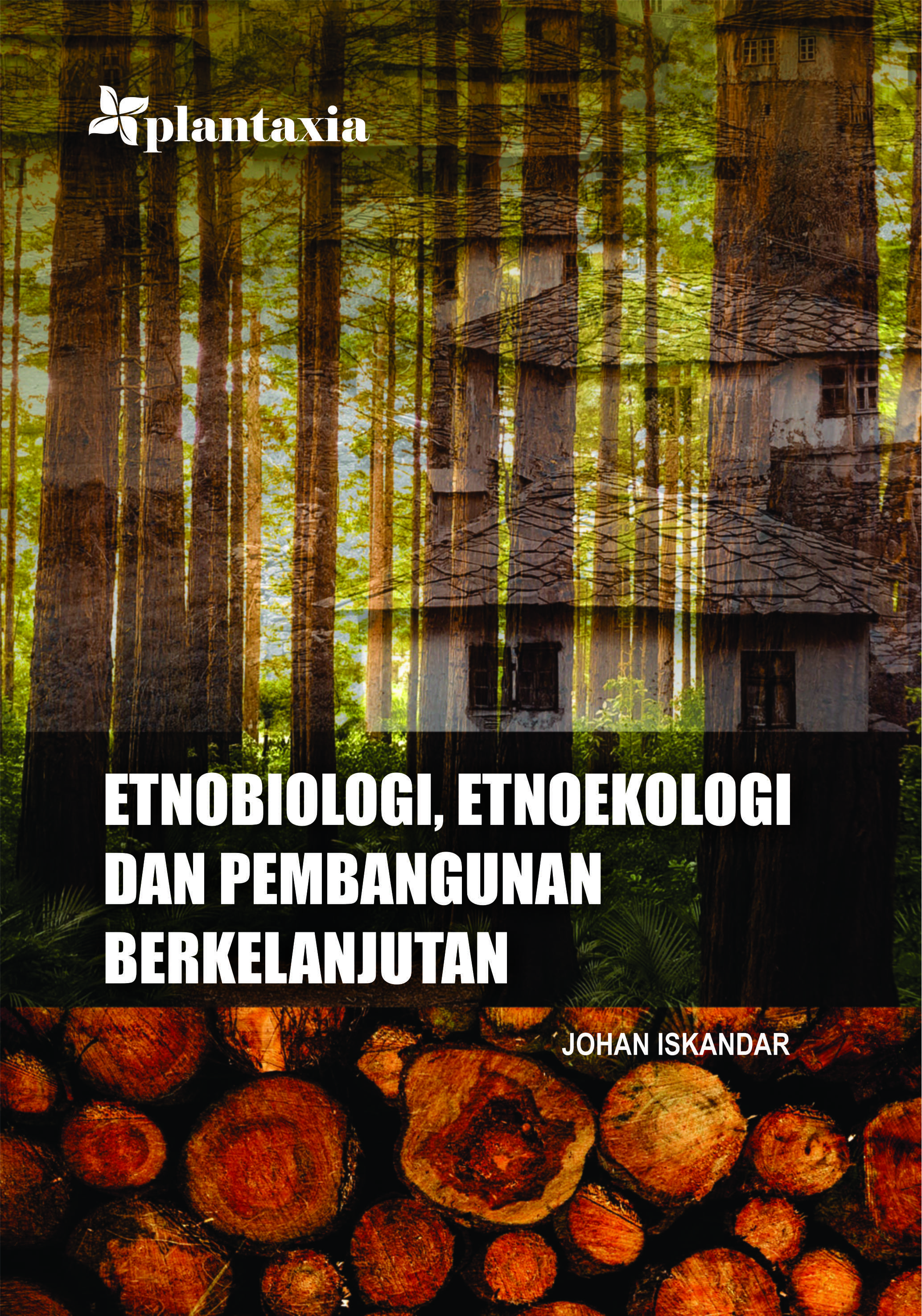 Etnobiologi, etnoekologi dan pembangunan berkelanjutan [sumber elektronis]