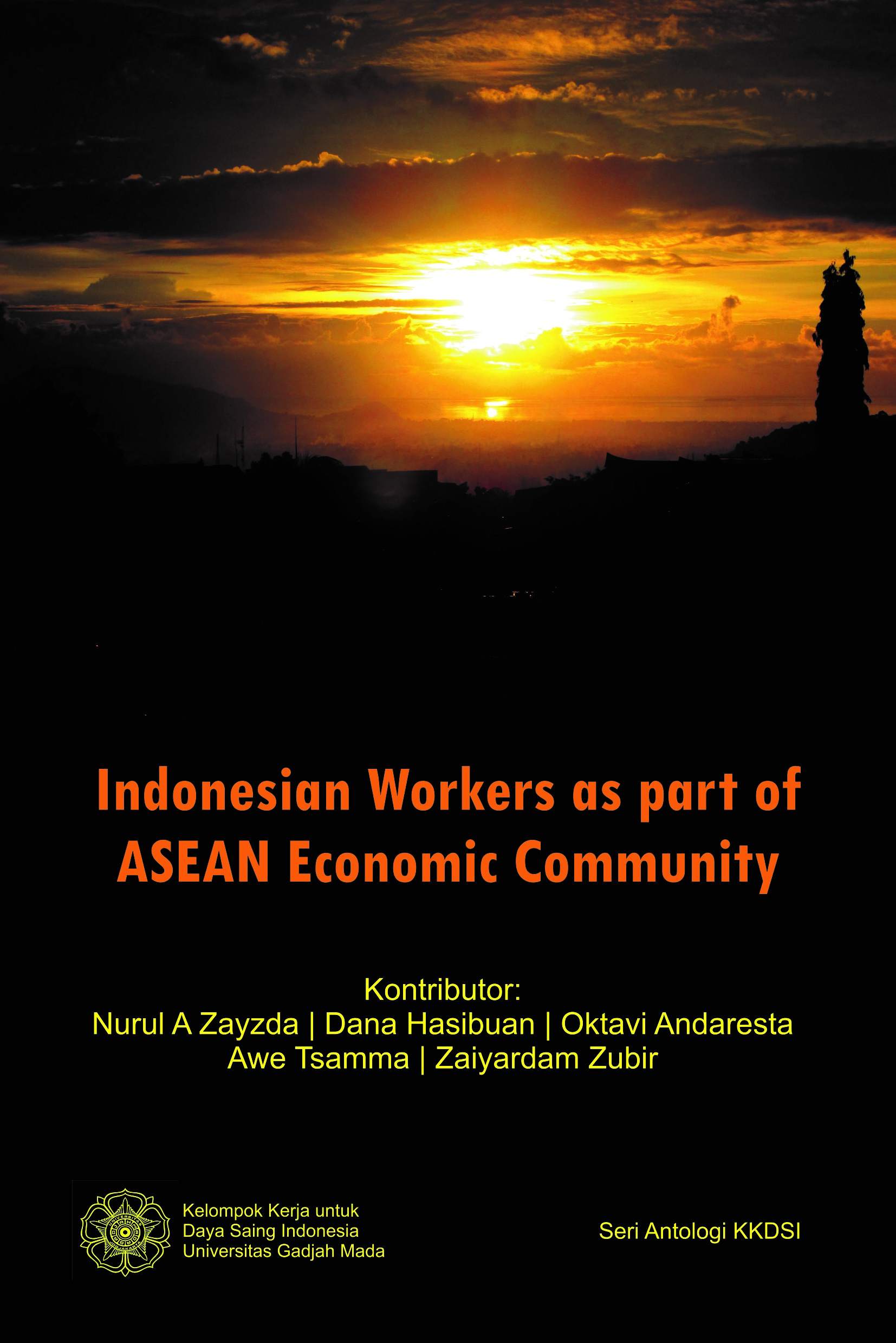 Indonesian workers as part of ASEAN economic community [sumber elektronis]