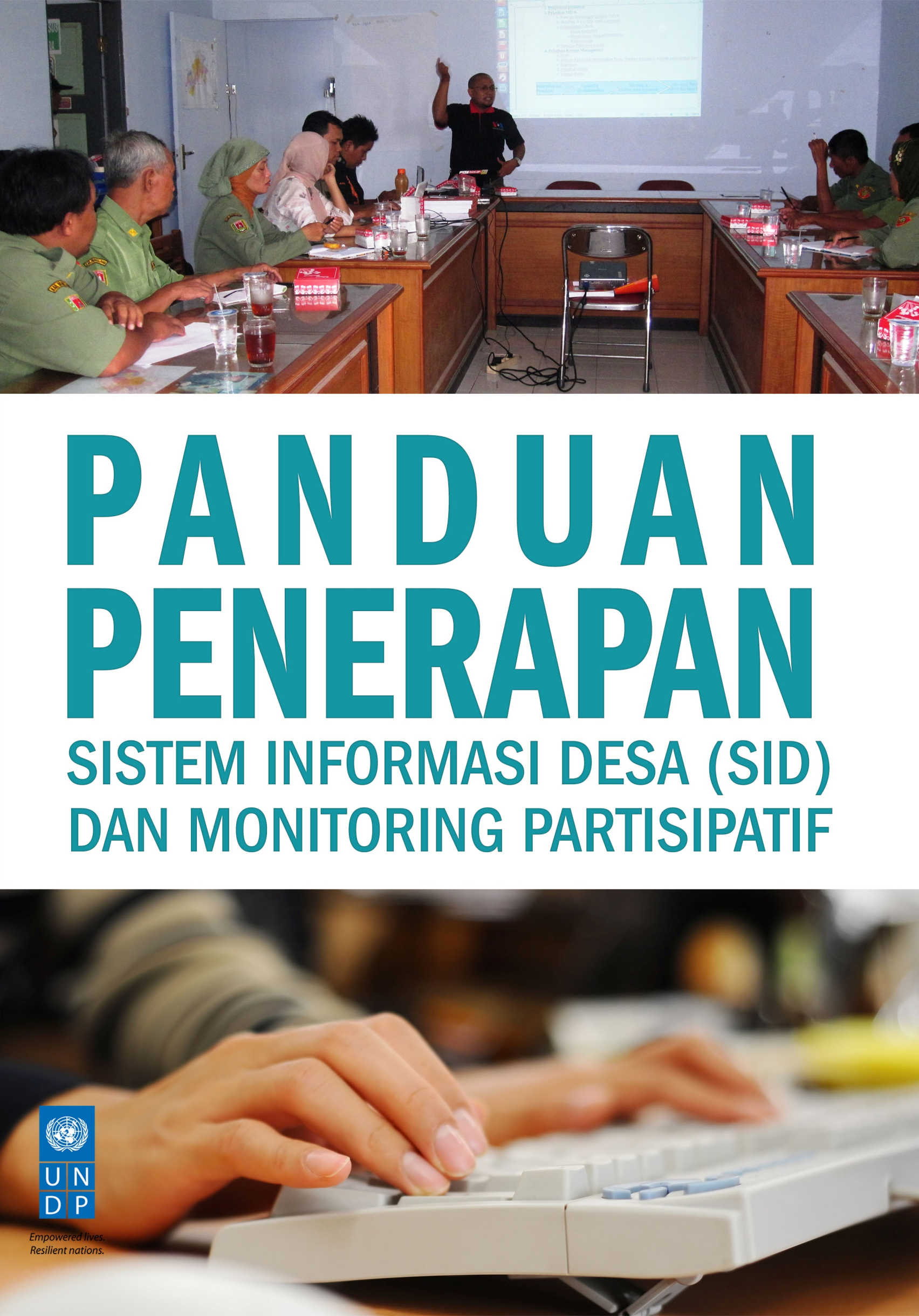 Panduan penerapan Sistem Informasi Desa (SID) dan monitoring partisipatif [sumber elektronis]