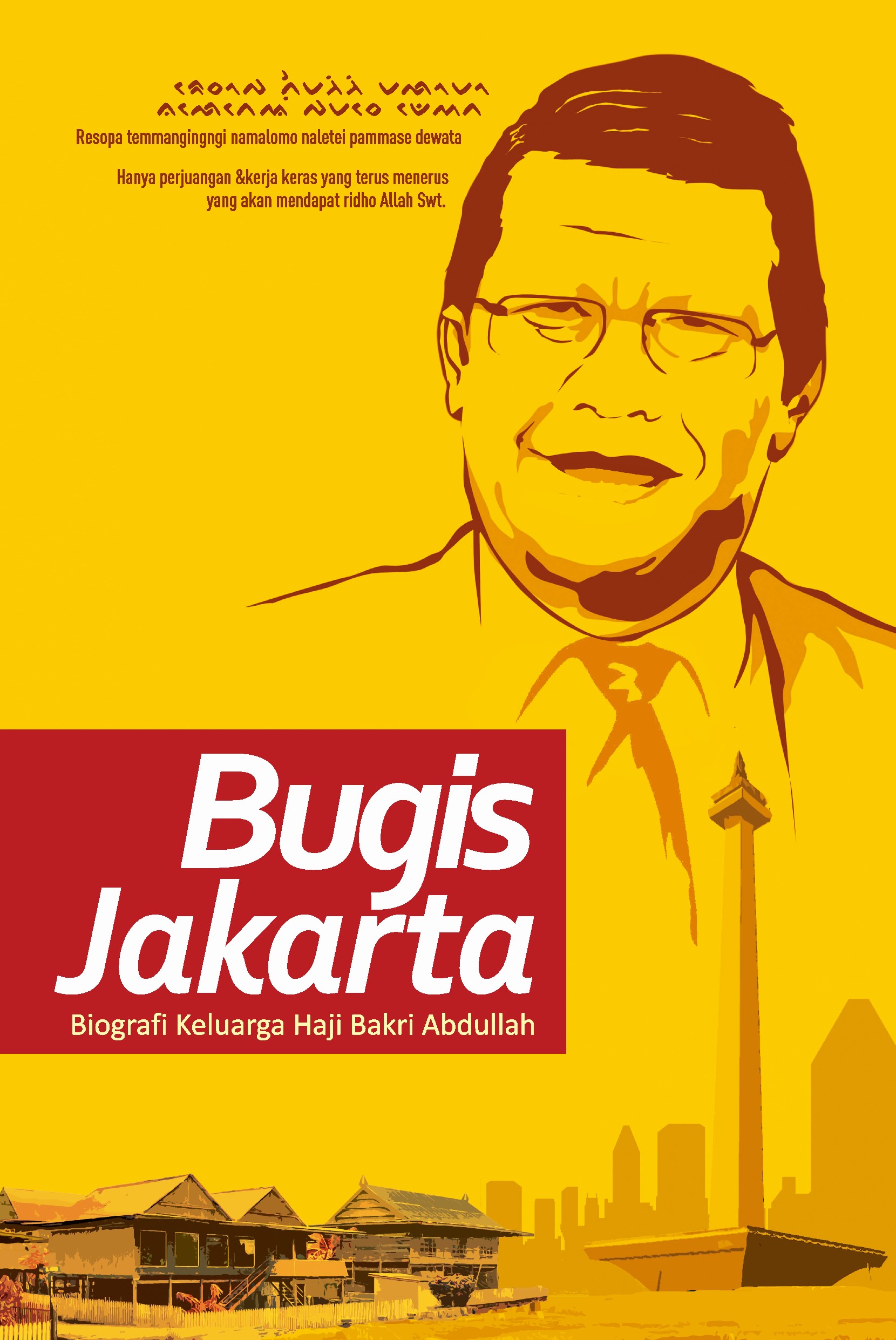 Bugis-Jakarta [sumber elektronis] : biografi keluarga haji Bakri Abdullah