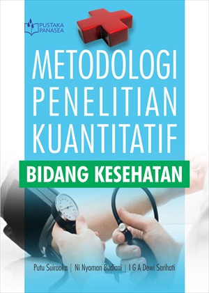 Metodologi penelitian kuantitatif bidang kesehatan [sumber elektronis]