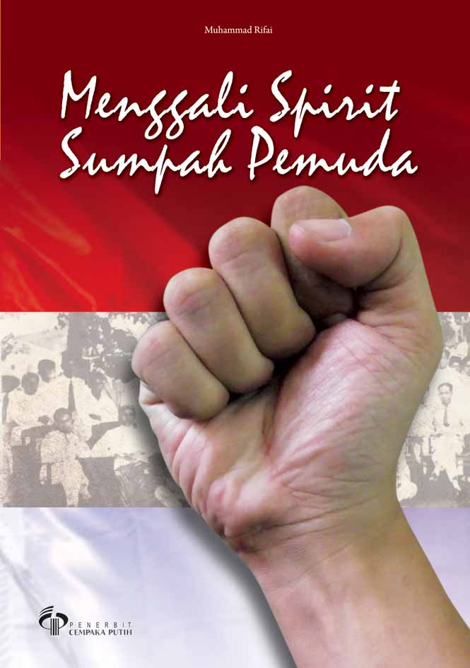 Menggali spirit sumpah pemuda [sumber elektronis]