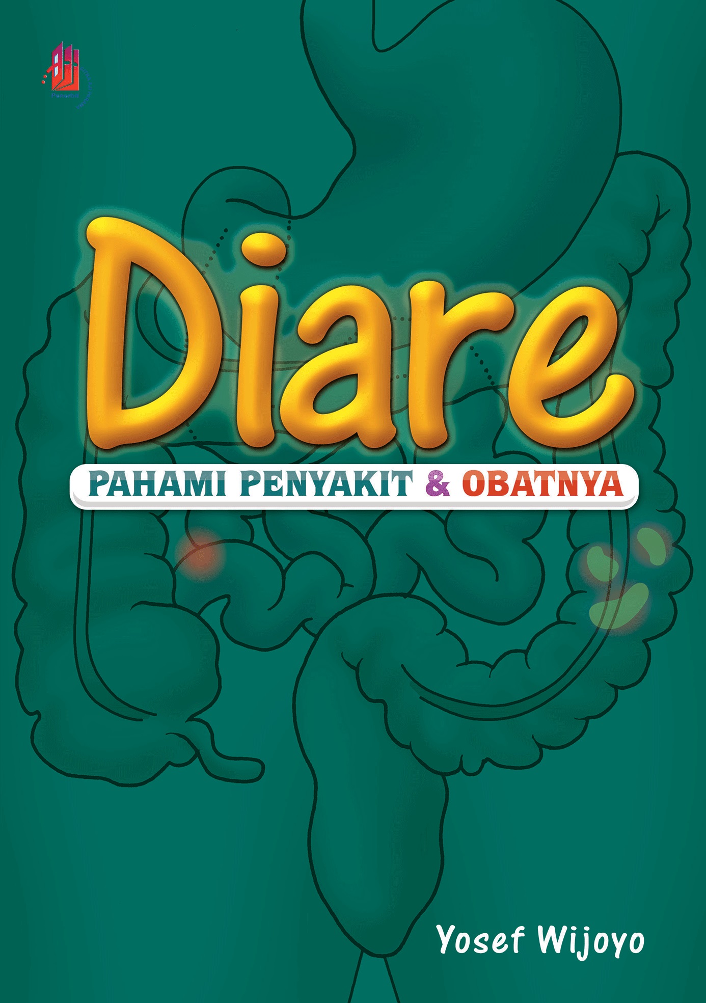 Diare [sumber elektronis] : pahami penyakit & obatnya