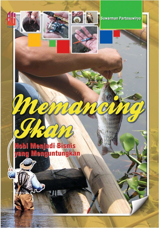 Memancing ikan hobi menjadi bisnis yang menguntungkan [sumber elektronis]