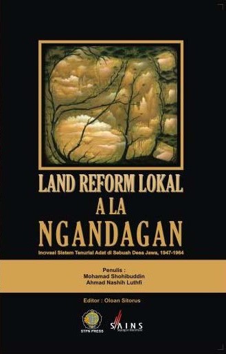 Land reform lokal ala ngandagan [sumber elektronis] : inovasi sistem tenurial adat di sebuah desa Jawa, 1947-1964