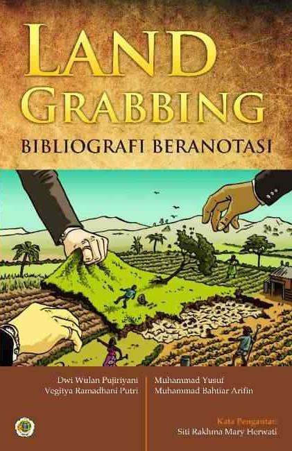 Landgrabbing [sumber elektronis] : bibliografi beranotasi