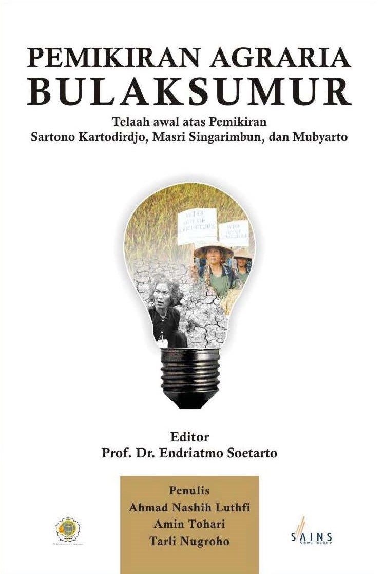 Pemikiran agraria Bulaksumur, telaah awal atas pemikiran Sartono Kartodirdjo, Masri Singarimbun dan Mubyarto [sumber elektronis]