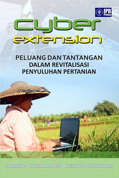 Cyber extension [sumber elektronis]: peluang dan tantangannya dalam revitalisasi penyuluhan pertanian